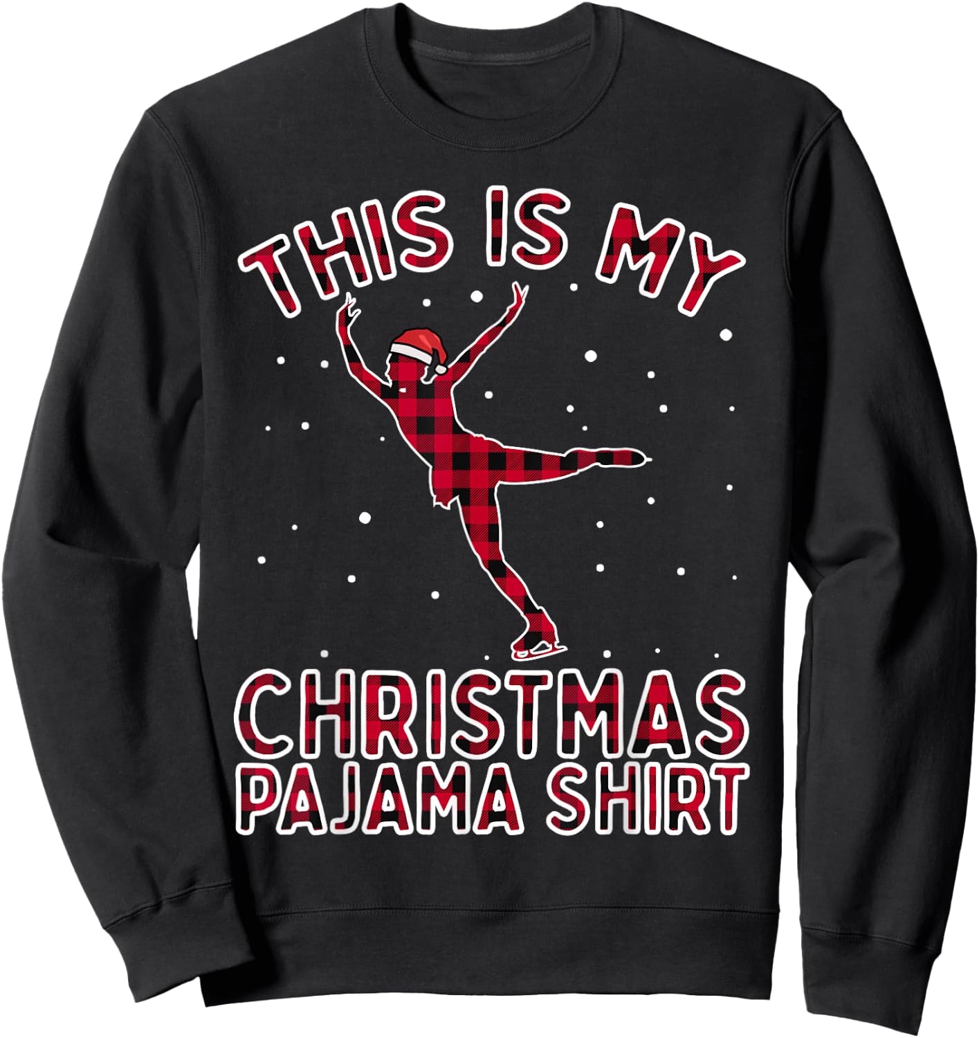 Ice Skating Shirts Christmas Pajamas Xmas Gifts For Girls Sweatshirt - Sweatshirt | Black