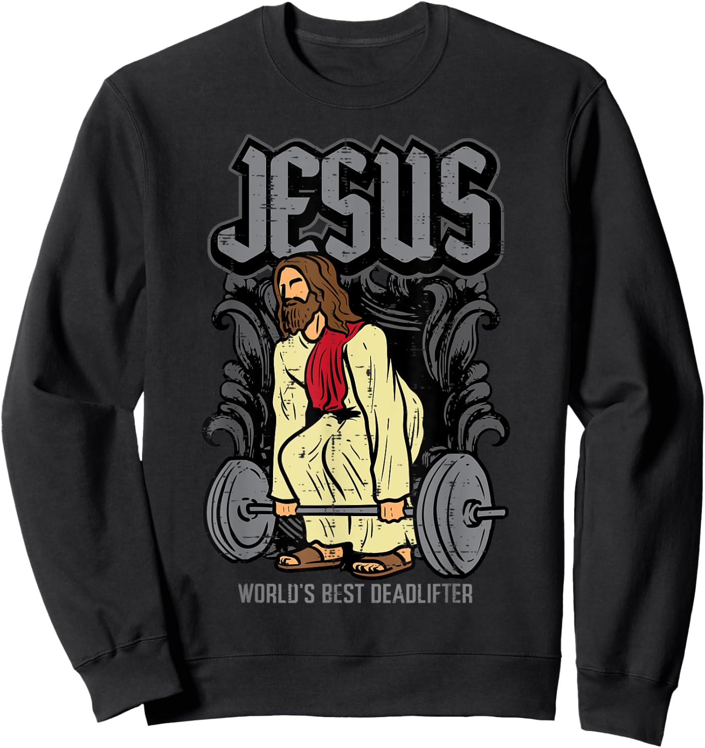 Gym Jesus Worlds Best Deadlifter Christian Workout Men Women Sweatshirt - Sweatshirt | Black