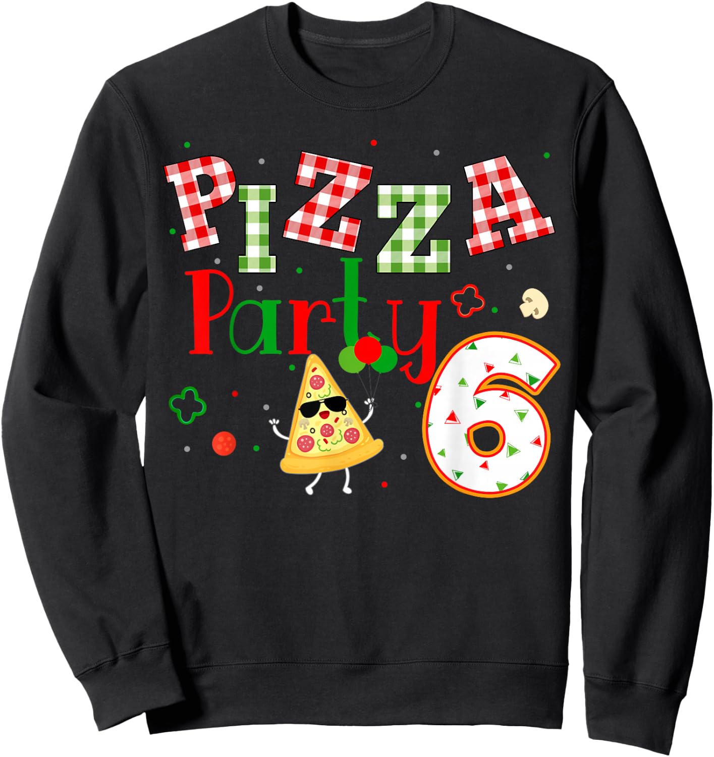 Pizza Birthday Party Themed Matching Family Group Sweatshirt - Sweatshirt | Black