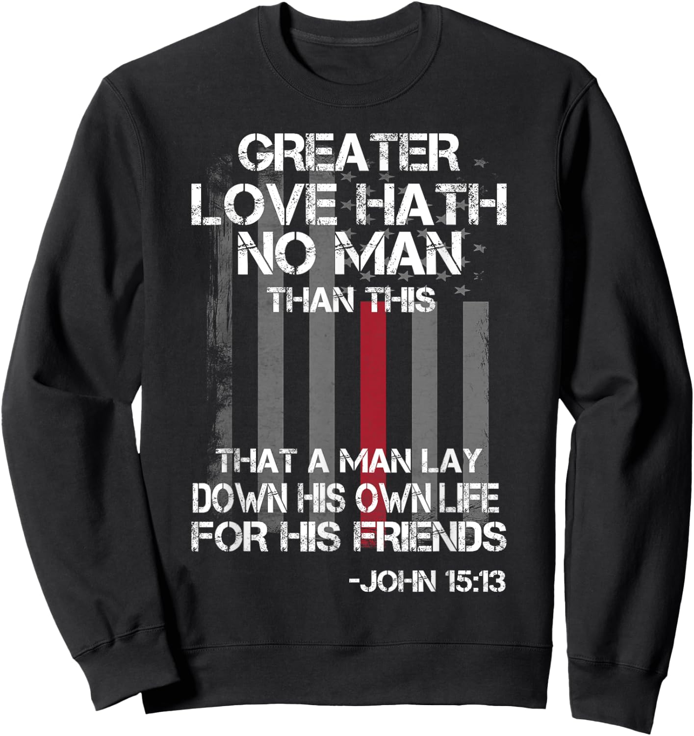 Christian Firefighter Bible Quote Shirt Sweatshirt - Sweatshirt | Black