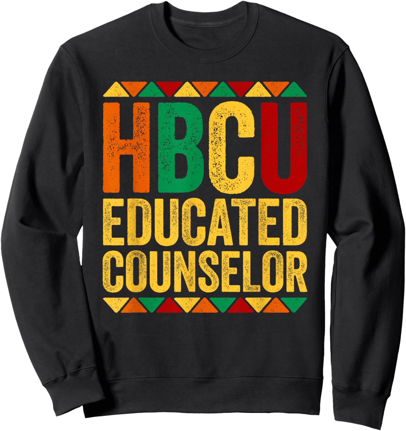 HBCU Educated Counselor Shirt Historical Black History Month Sweatshirt - Sweatshirt | Black
