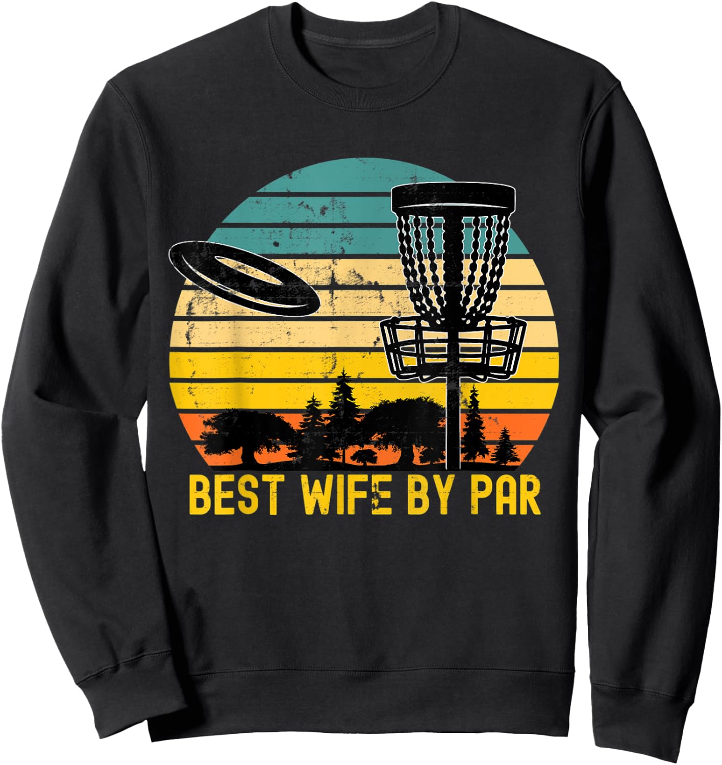 Vintage Disc Golf Wife - Best Wife By Par Disk Golf Sweatshirt - Sweatshirt | Black