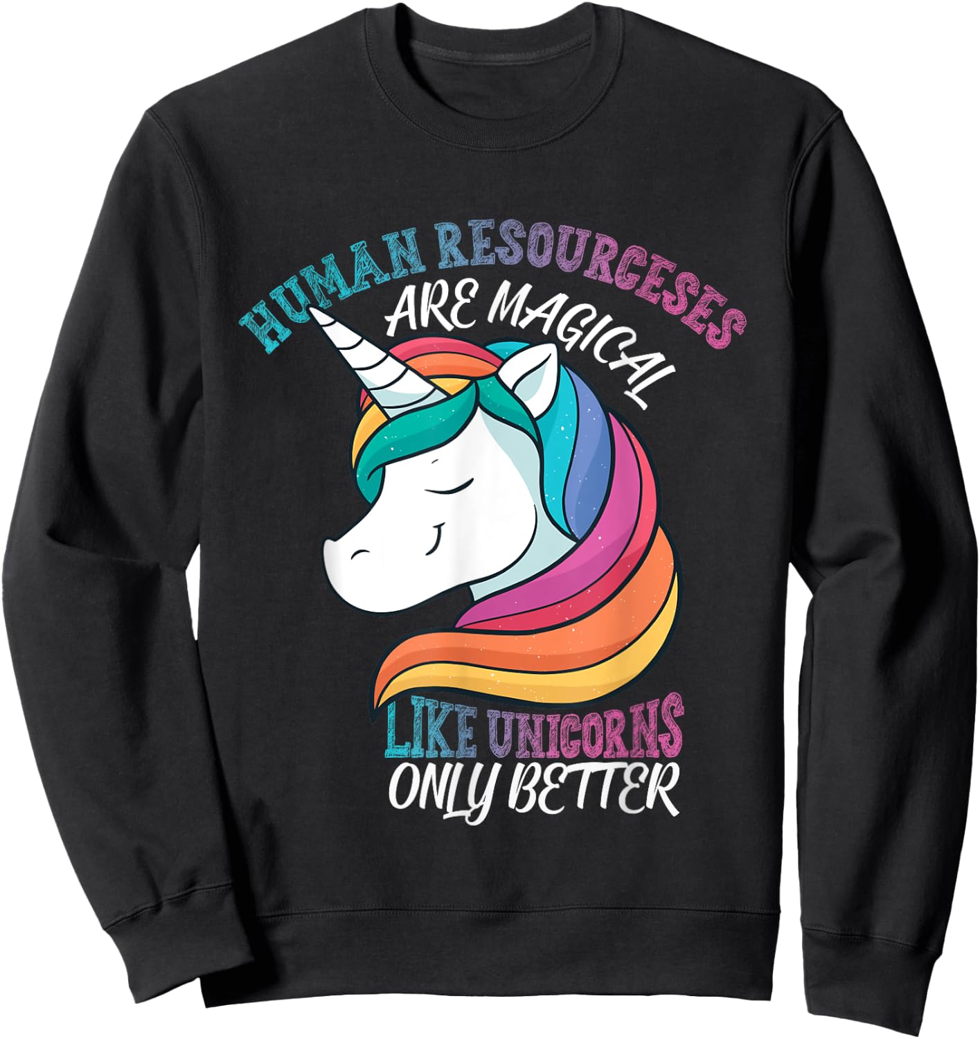 Human Resources like Unicorns HR Sweatshirt - Sweatshirt | Black