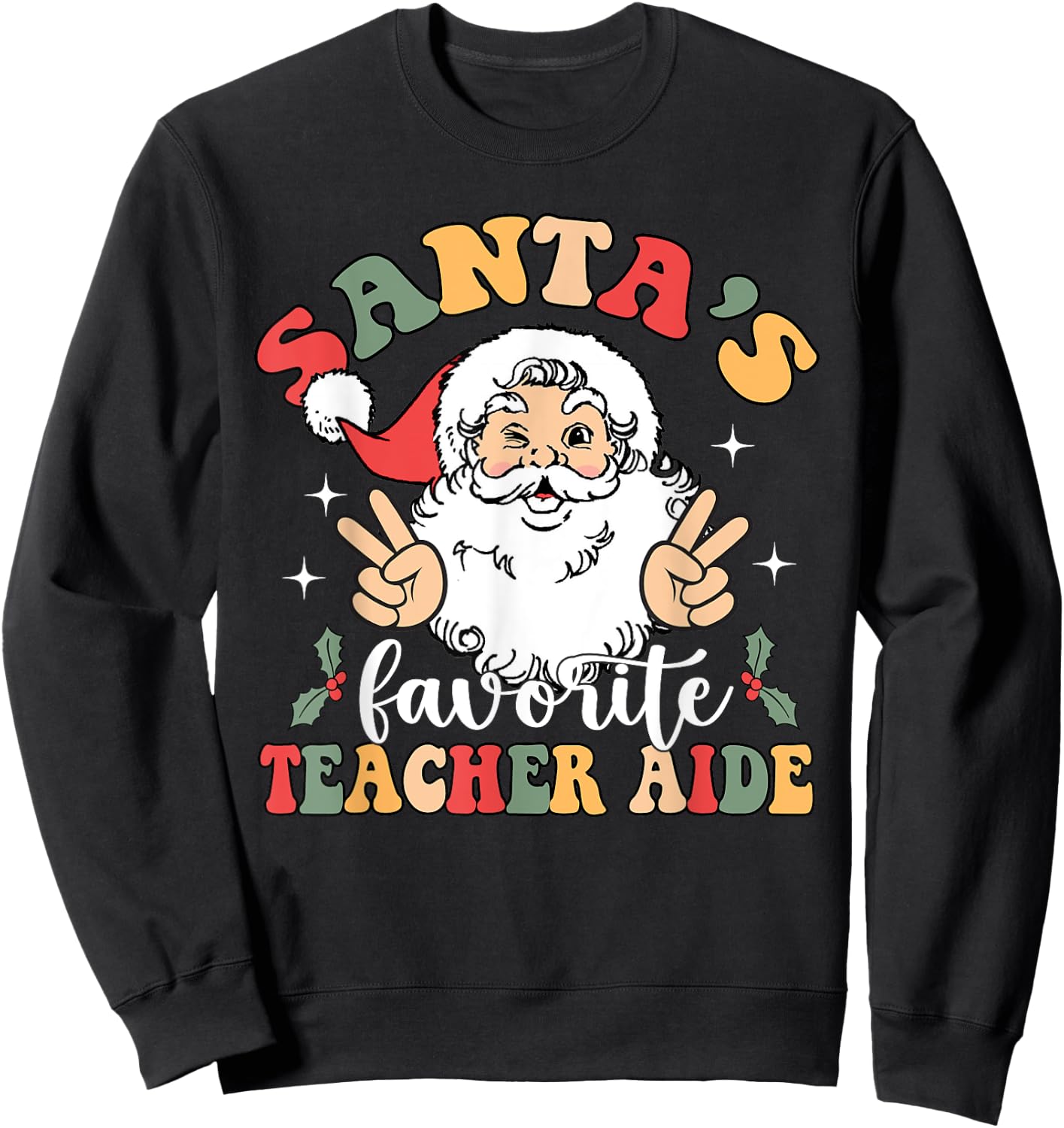 Retro Groovy Santas Favorite Teacher Aide Christmas Women Sweatshirt - Sweatshirt | Black