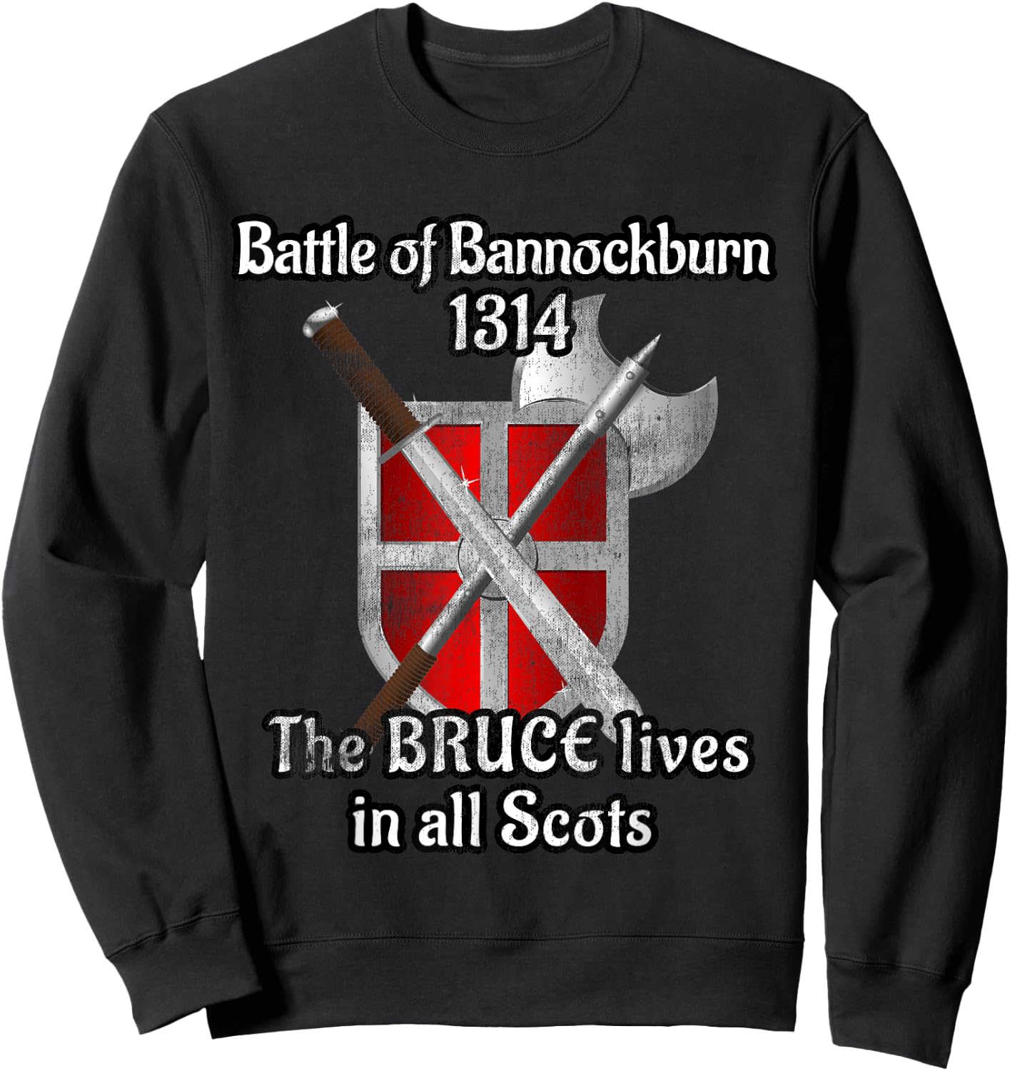 Battle Bannockburn 1314 King Bruce Sword Shield Scotland Sweatshirt - Sweatshirt | Black
