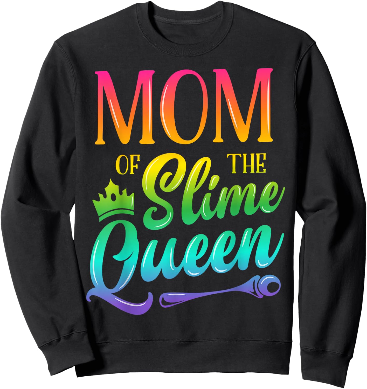 Mom Of The Slime Queen Birthday Party Family Matching Outfit Sweatshirt - Sweatshirt | Black