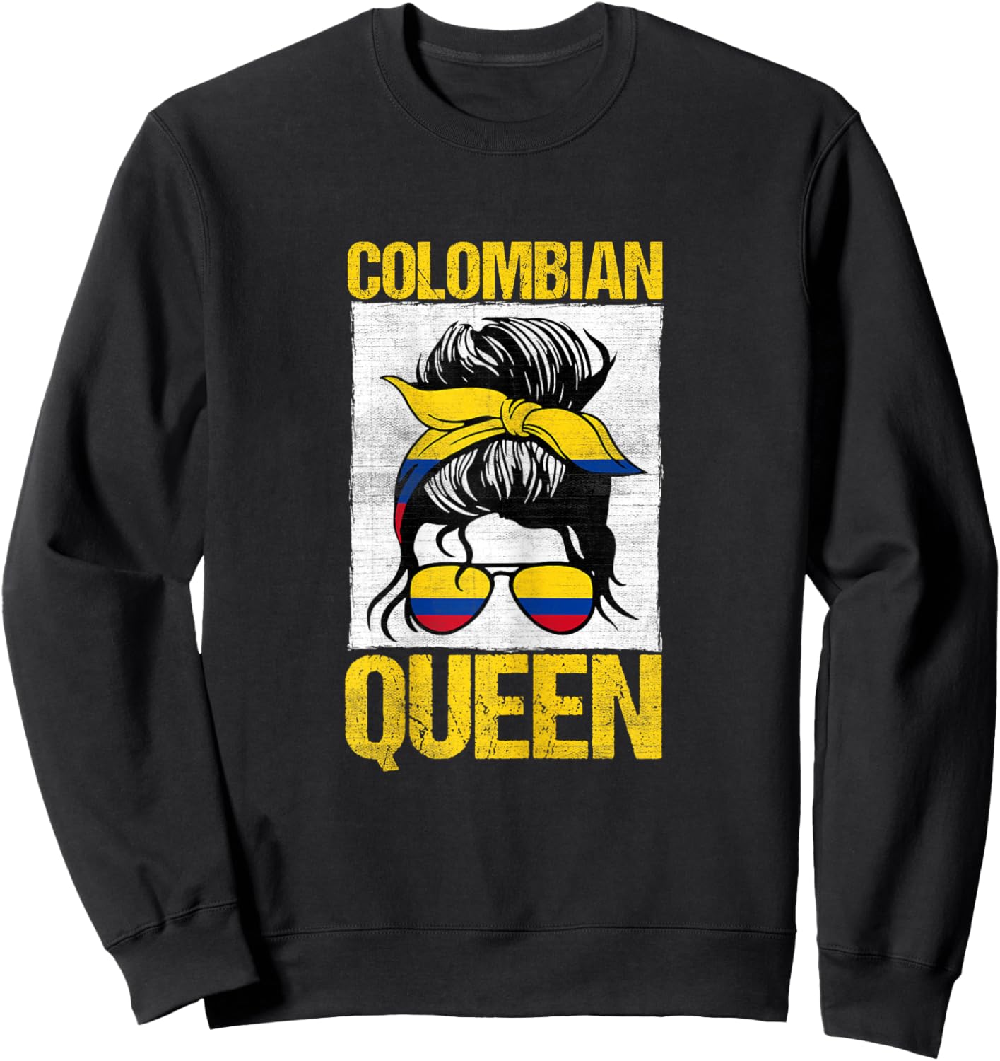 Columbia Queen Latino Americans Messy Bun Funny Colombian Sweatshirt - Sweatshirt | Black