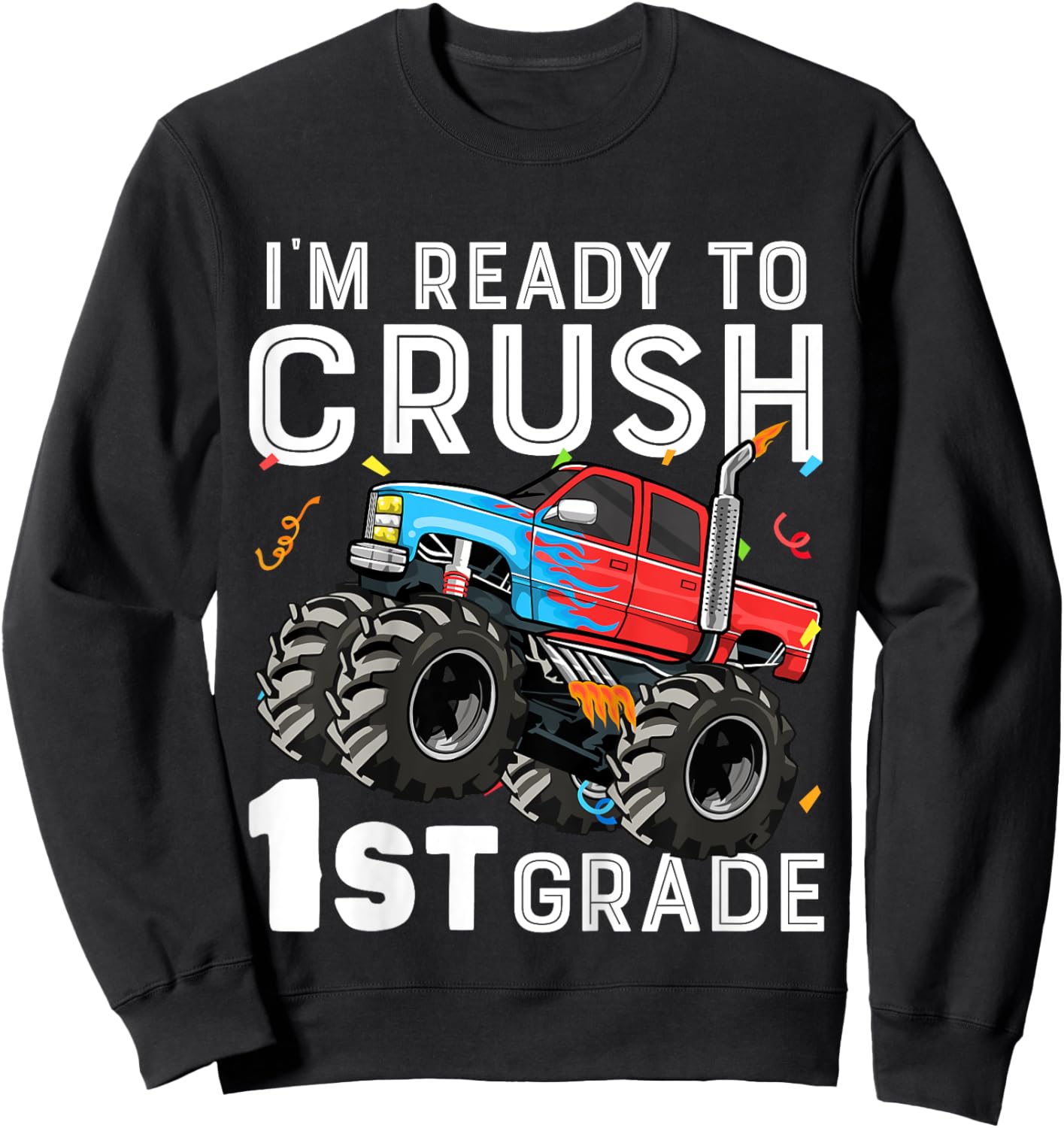 Kids First Day of First Grade I'm Ready To Crush 1st Grade Boys Sweatshirt - Sweatshirt | Black
