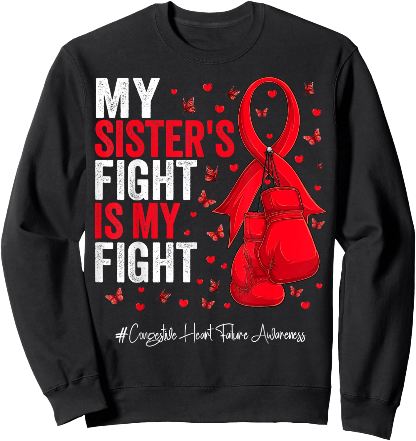 Red Ribbon Sister Congestive Heart Failure Awareness Sweatshirt - Sweatshirt | Black