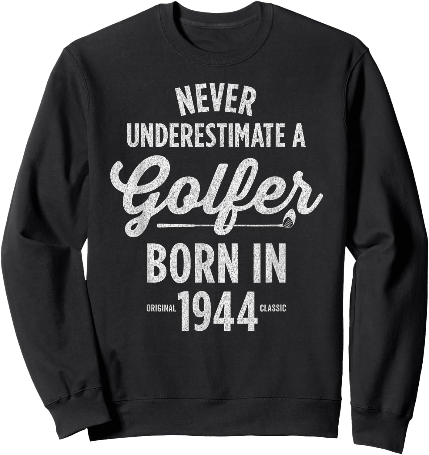 81 Year Old Golfer 81st Birthday Golf Sweatshirt - Sweatshirt | Black