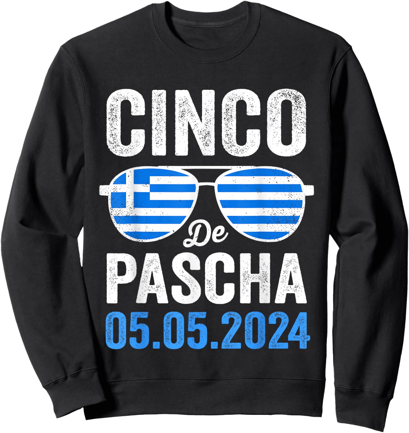 Cinco De Pascha Greece Flag Funny Greek Easter Cinco de Mayo Sweatshirt - Sweatshirt | Black