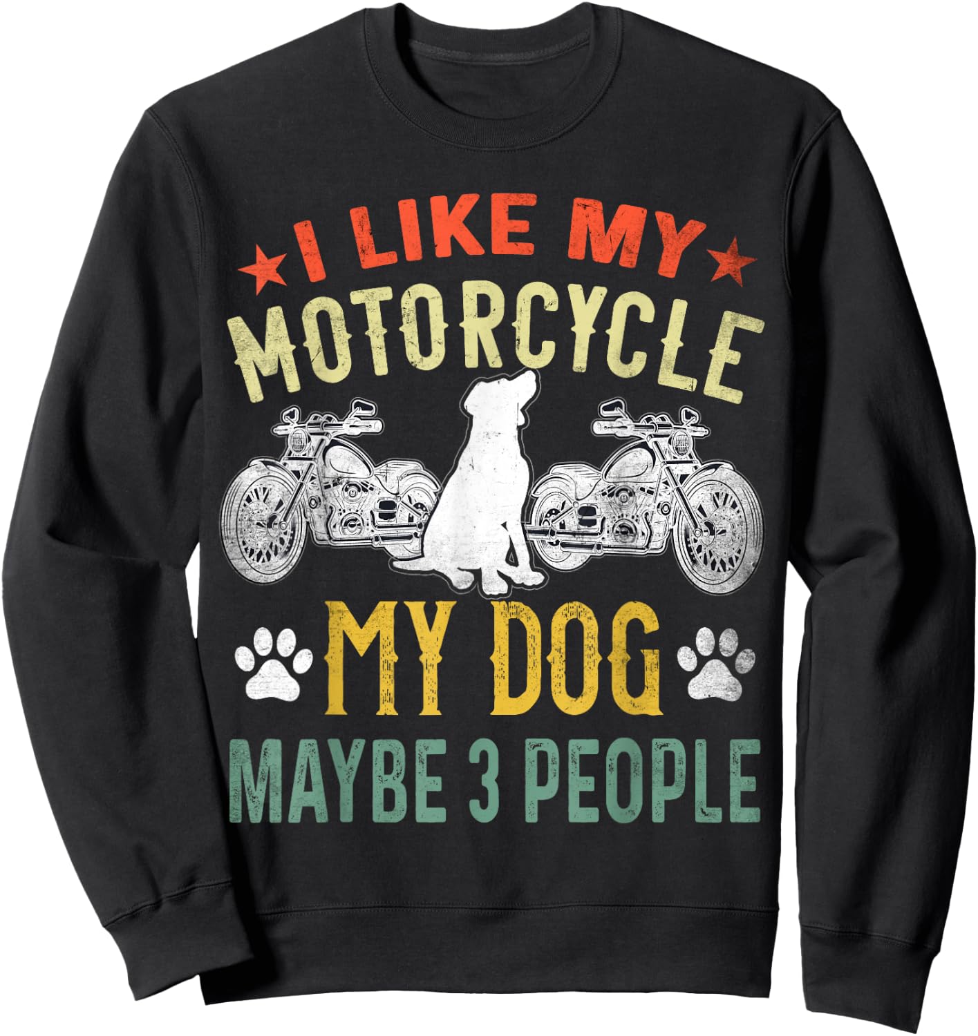 I Like My Motorcycle My Dog and Maybe 3 People Biker Puppy Women Sweatshirt - Sweatshirt | Black