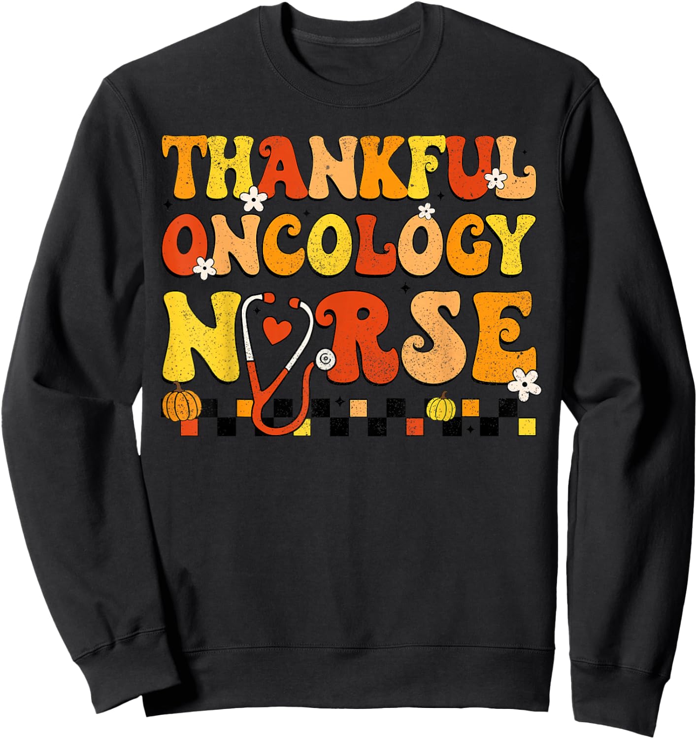 Groovy Thankful Oncology Nurse Thanksgiving Fall Nursing Sweatshirt - Sweatshirt | Black