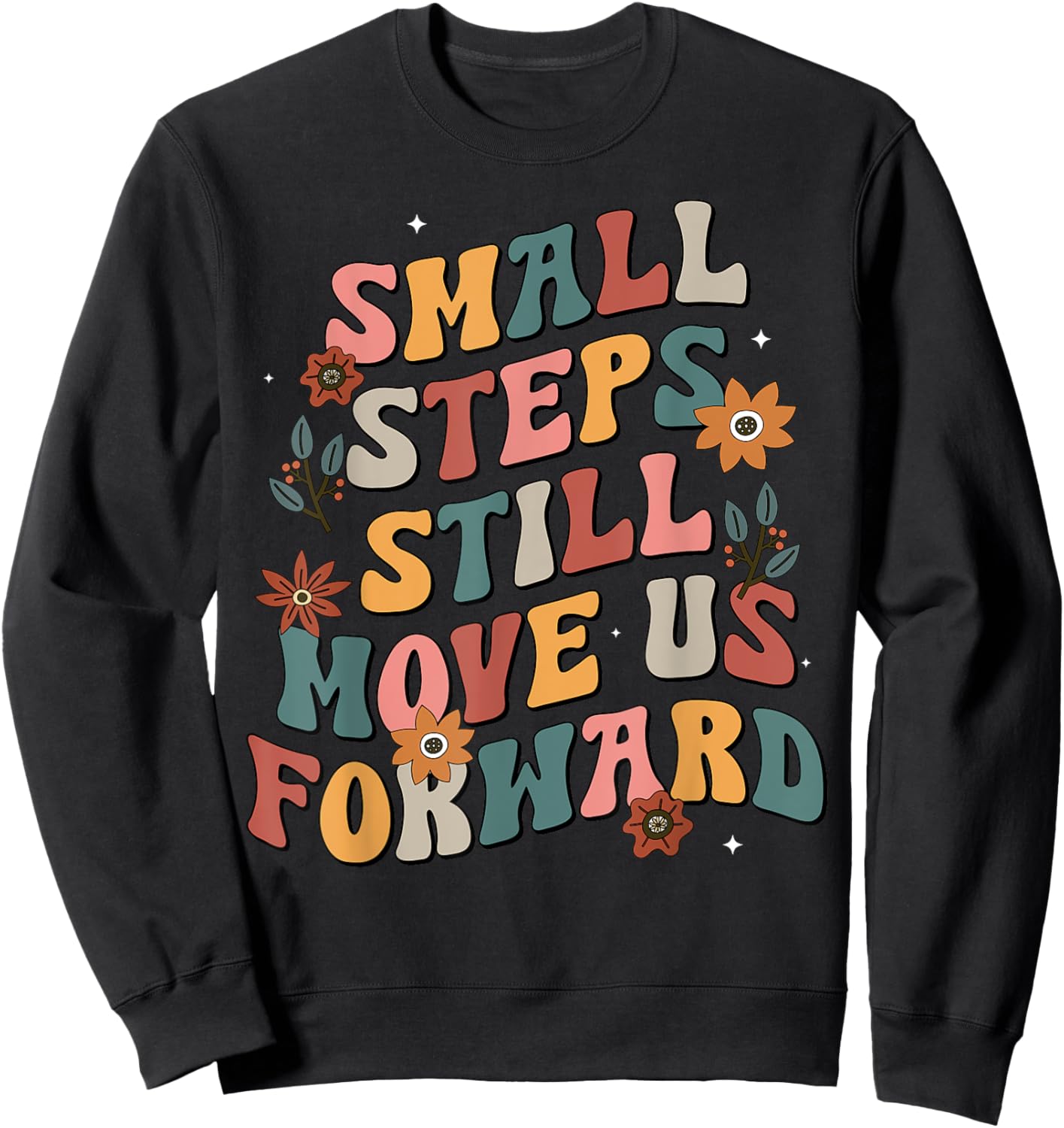 Small Steps Still Move Us Forward Groovy Physical Therapist Sweatshirt - Sweatshirt | Black