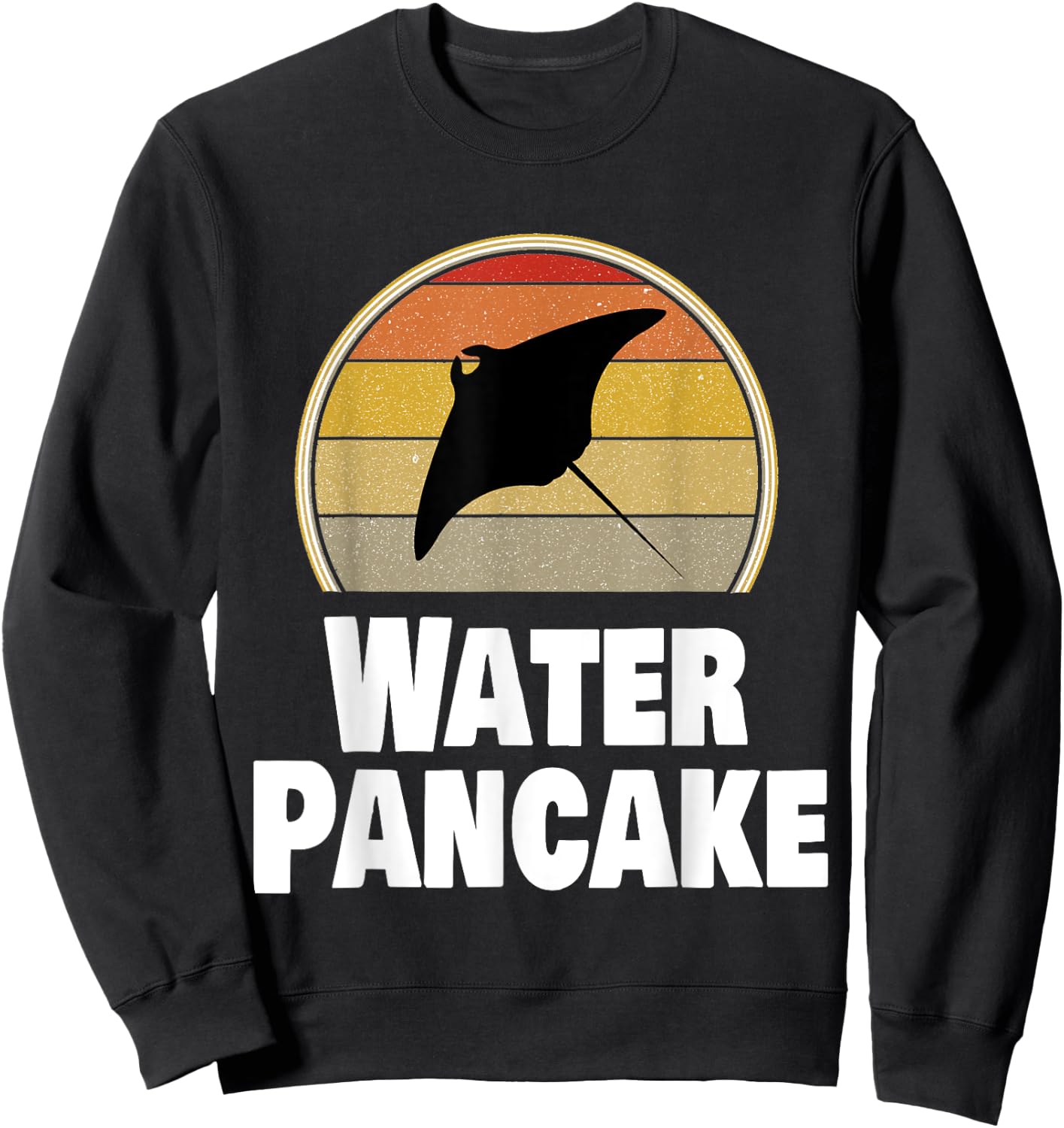 Funny Ray Water Pancake Manta Stingray Ocean Humor Sweatshirt - Sweatshirt | Black