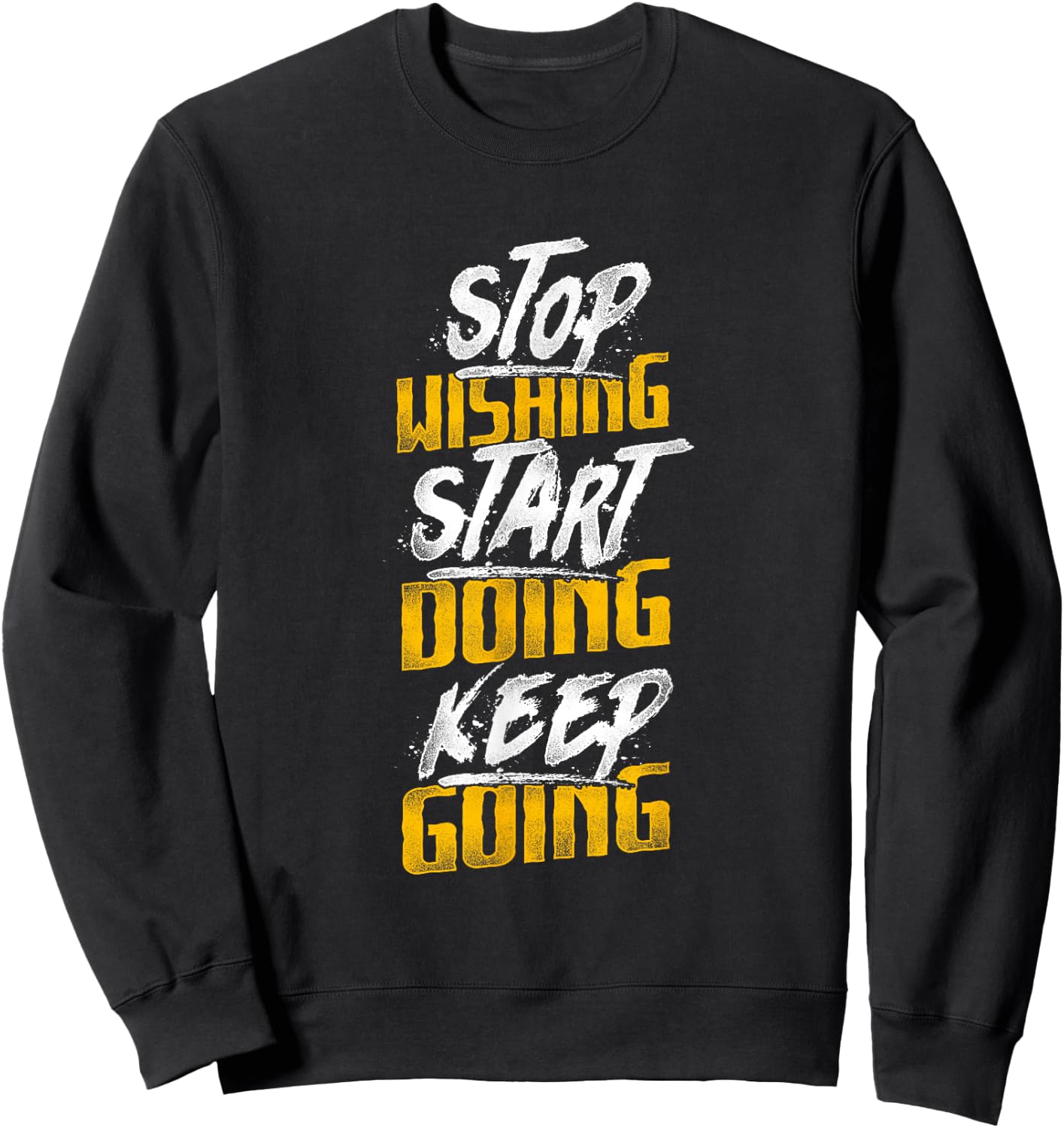 Fitness Motivation Inspirational Quote Fitness Sweatshirt - Sweatshirt | Black