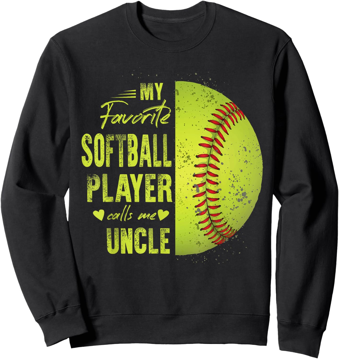 My favourite softball player calls me uncle Sweatshirt - Sweatshirt | Black