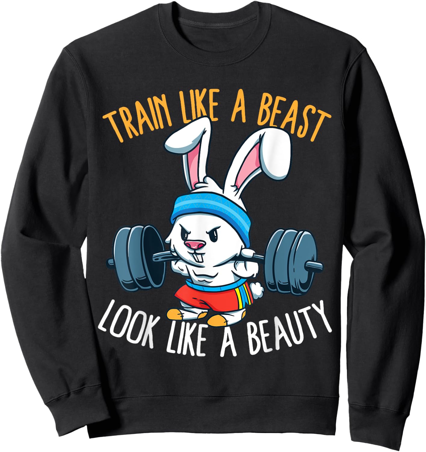 Train Like A Beast Look Like A Beauty Fitness Workout Sweatshirt - Sweatshirt | Black