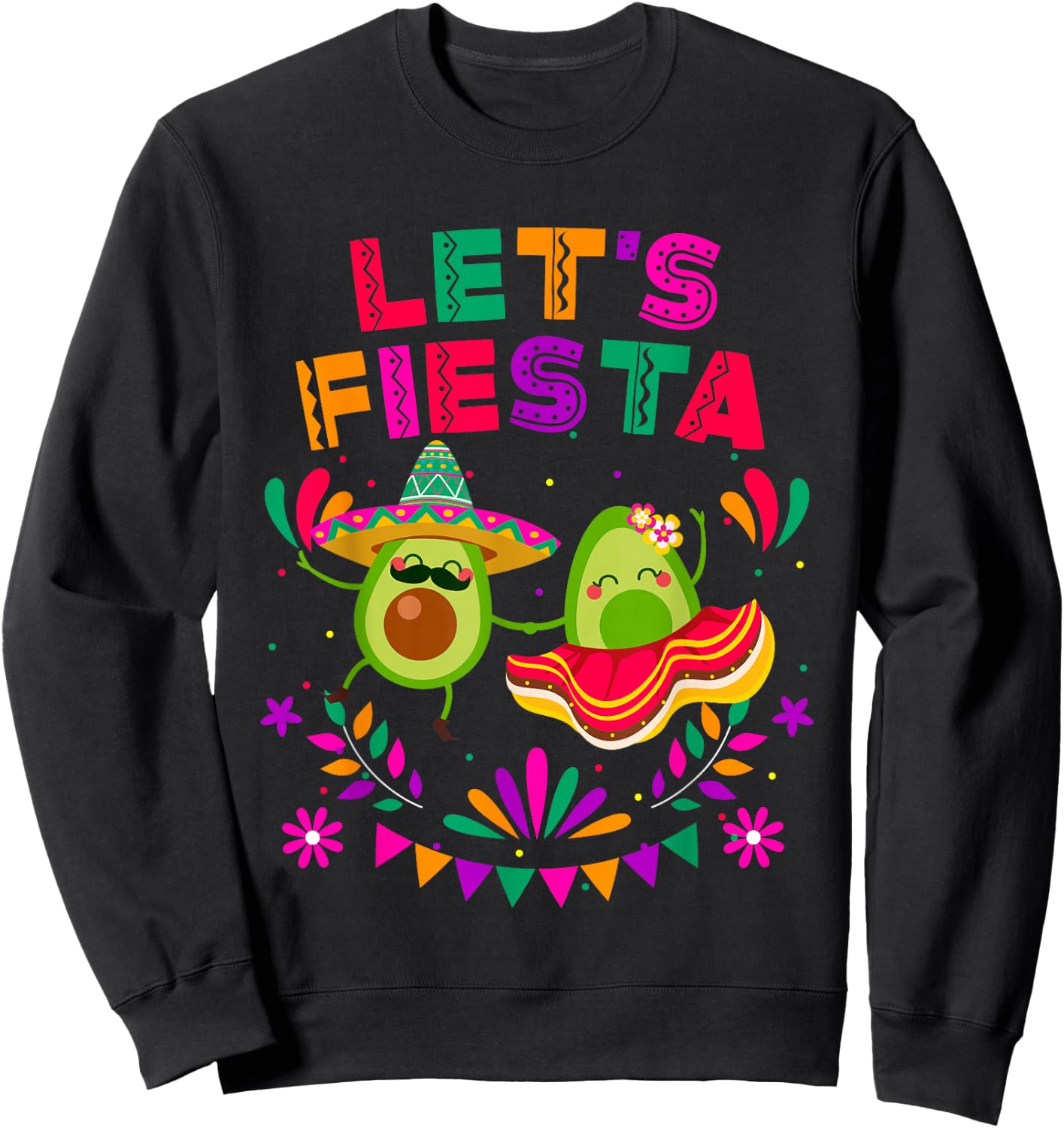 Let's Fiesta Avocado Dancing Cinco De Mayo Mexican Party Sweatshirt - Sweatshirt | Black