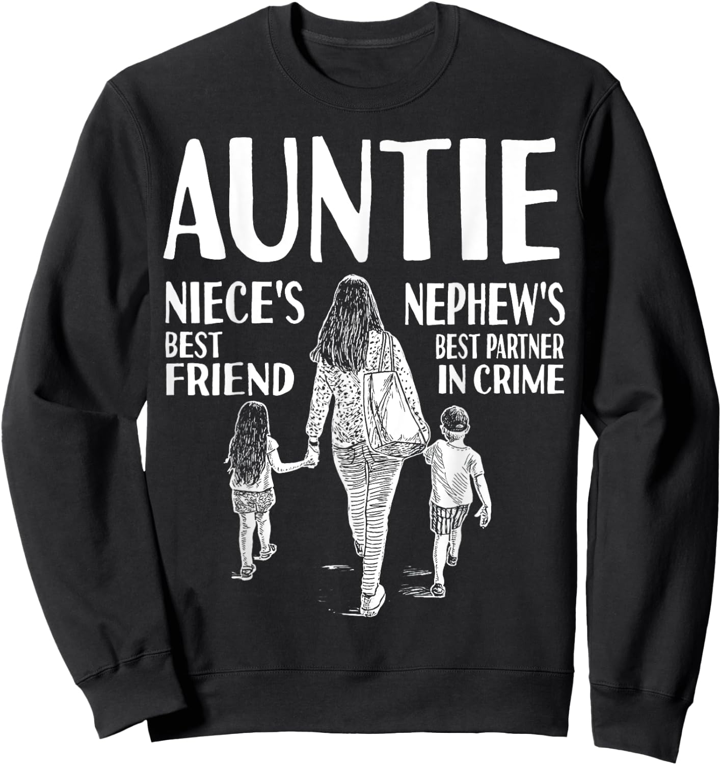 Auntie Niece's Best Friend Nephew's Best Partner In Crime Sweatshirt - Sweatshirt | Black
