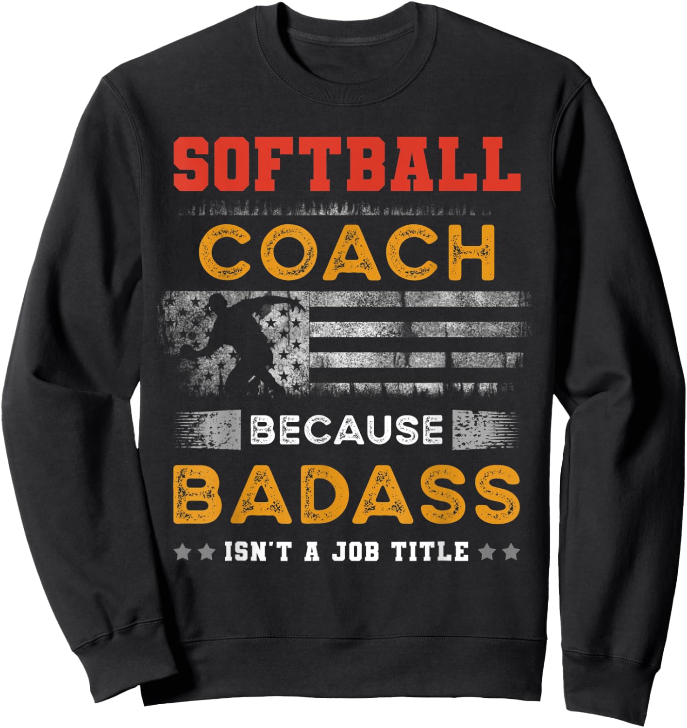 Funny Softball Coach Gift , Badass Softball Coach Sweatshirt - Sweatshirt | Black
