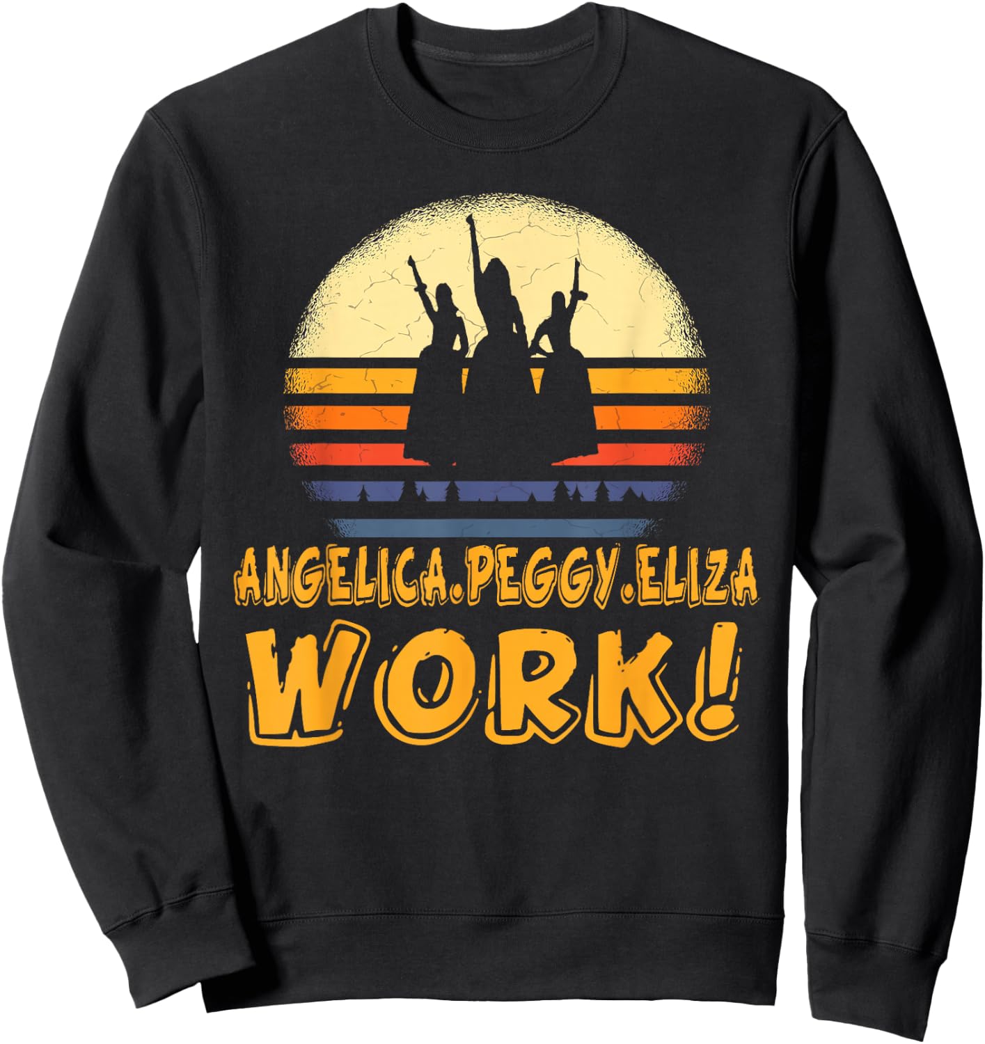 Vintage Angelica, Eliza And Peggy Work Retro style Sweatshirt - Sweatshirt | Black