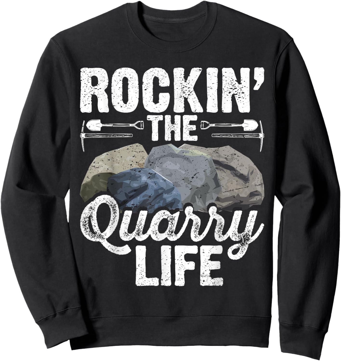 Rock Hounding Apparel -Adults Black Small Classic Fit Cotton 65% Polyester 35% Short Sleeve Rockin' The Quarry Life Geology-Themed Sweatshirt - Sweatshirt | Black