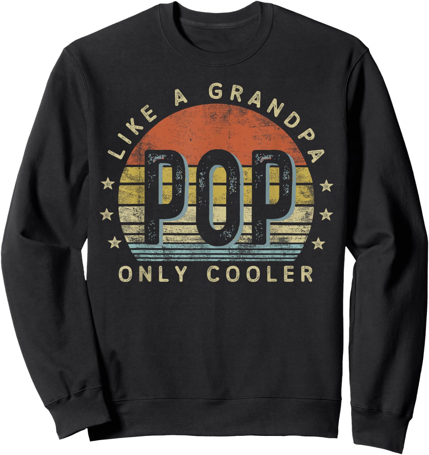 Pop Like a Grandpa Only Cooler Pop Gifts Vintage Style Sweatshirt - Sweatshirt | Black