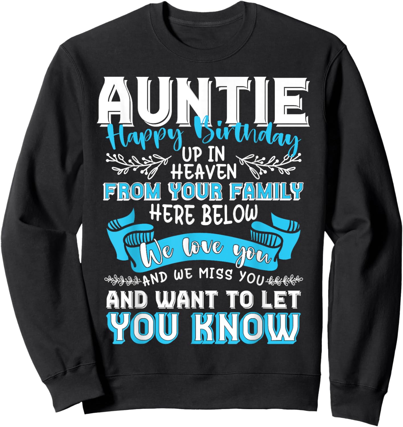 Happy Birthday to My Auntie in Heaven Lost Auntie Memorial Sweatshirt - Sweatshirt | Black