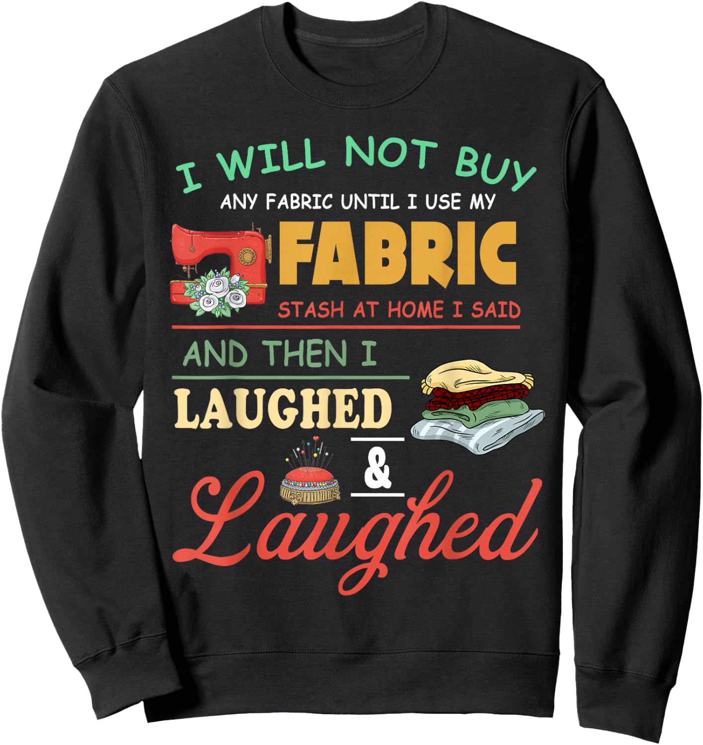Funny Quilting Sewing Sayings Sewer & Quilter Sweatshirt - Sweatshirt | Black