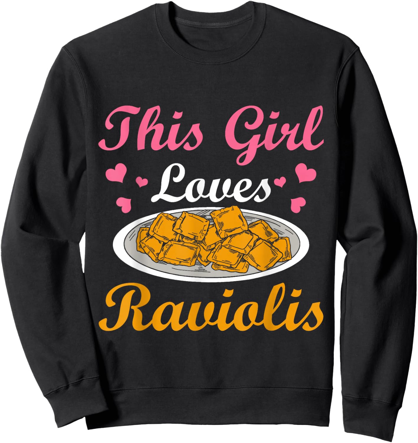 This Girl Loves Ravioli Lovers Pasta Ravioli Sweatshirt - Sweatshirt | Black