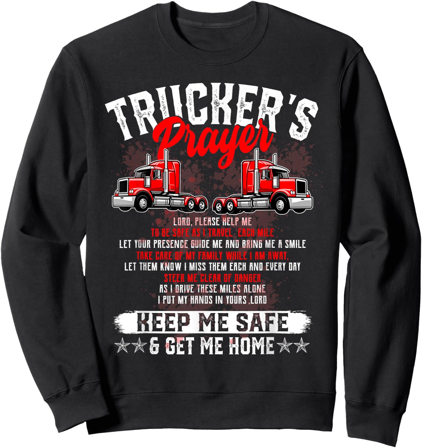 Trucker Prayer Red Semi Big Rig Motivation Support Graphic Sweatshirt - Sweatshirt | Black