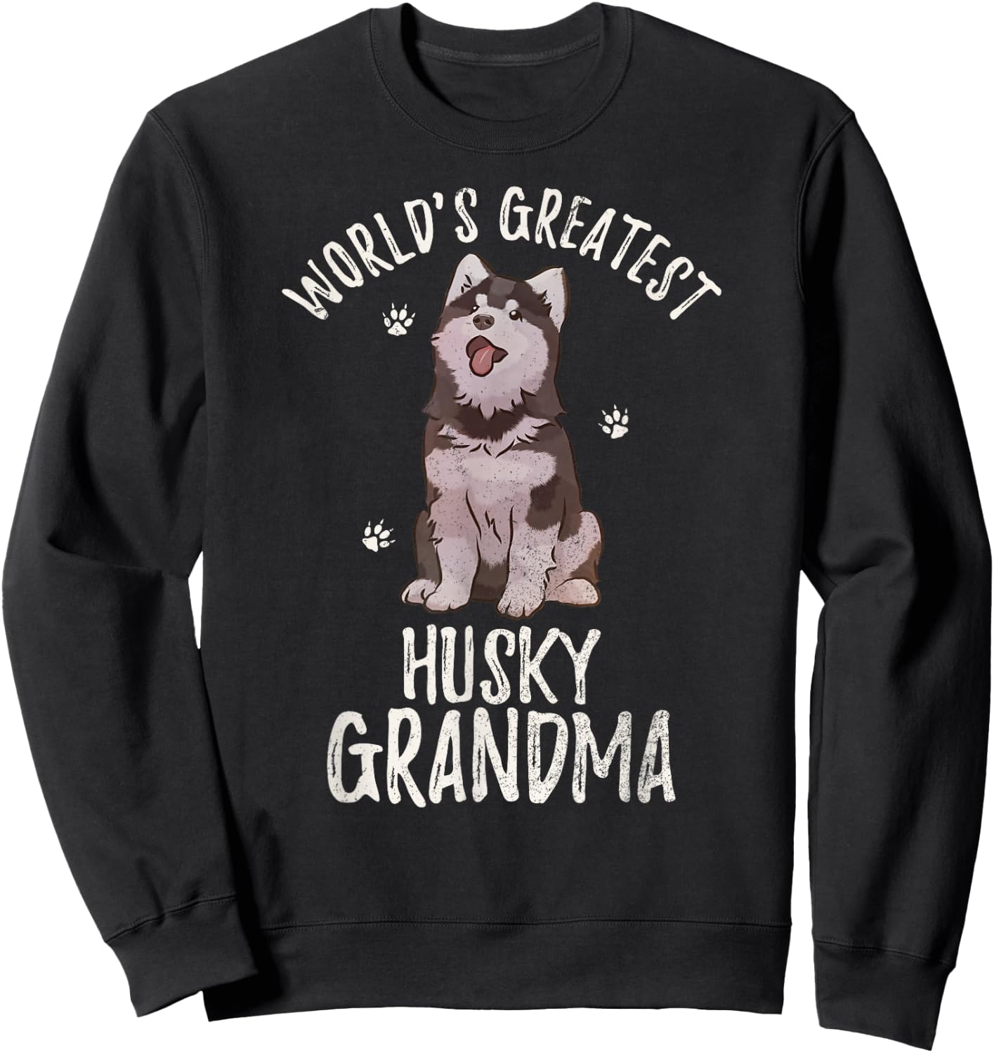 World's Greatest Siberian Husky Grandma Funny Dog Pet Lover Women Sweatshirt - Sweatshirt | Black