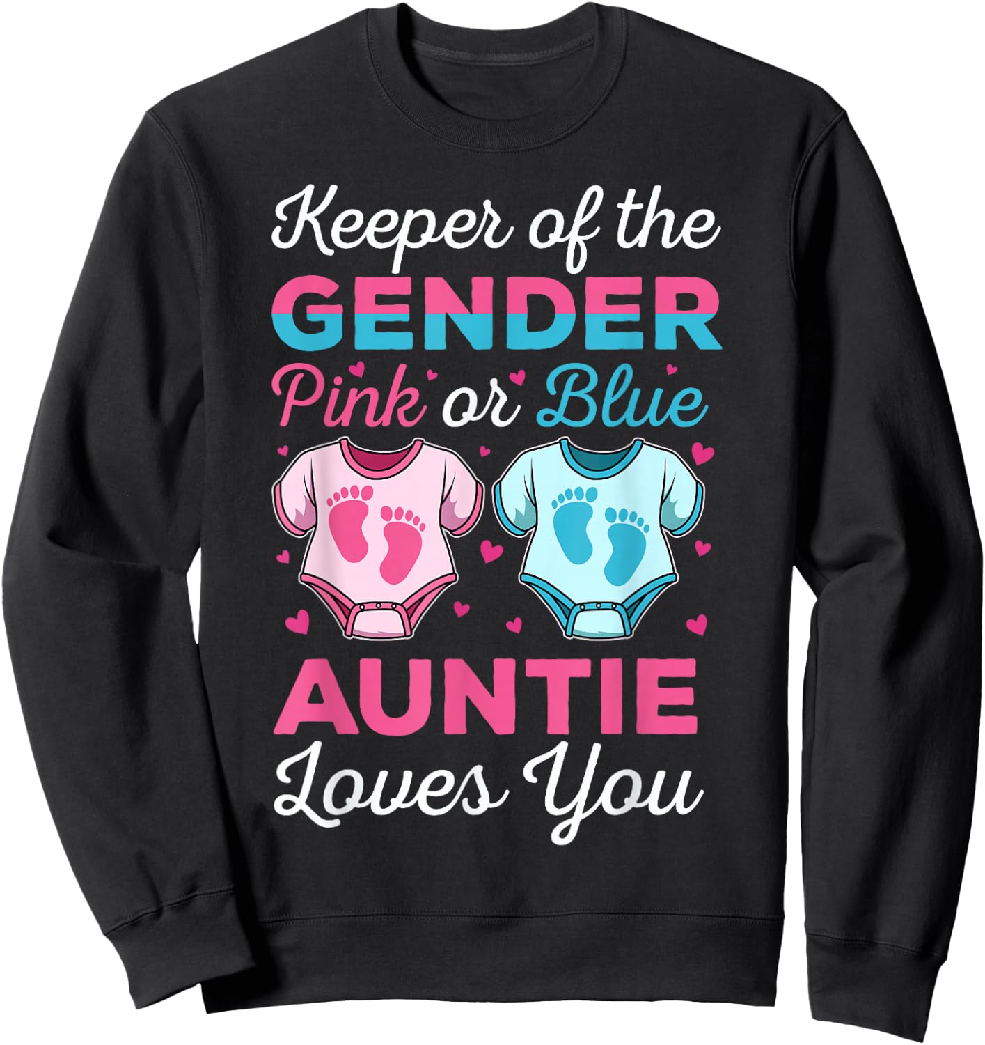 Keeper Of The Gender Auntie Loves You Baby Announcement Aunt Sweatshirt - Sweatshirt | Black