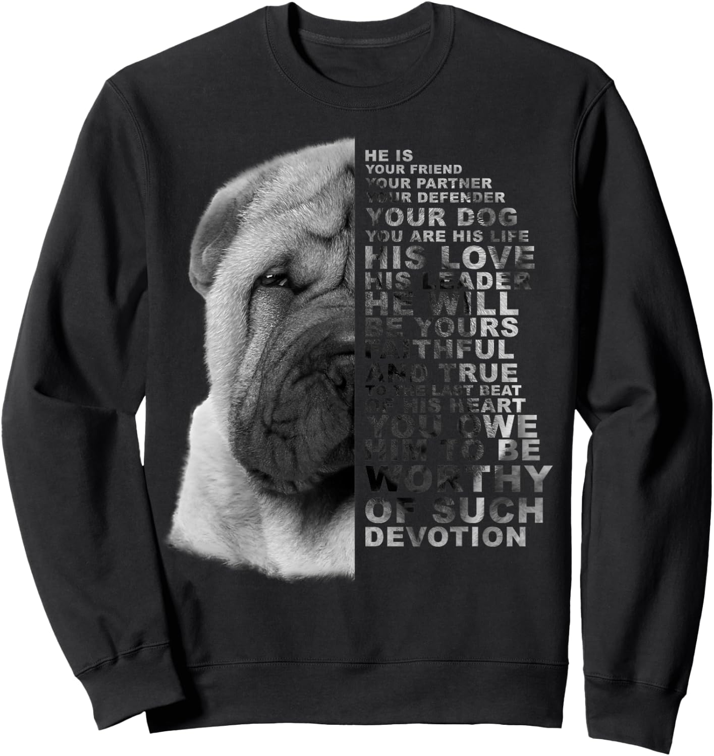 He Is Your Friend Your Partner Your Dog Shar Pei Dogs Gift Sweatshirt - Sweatshirt | Black