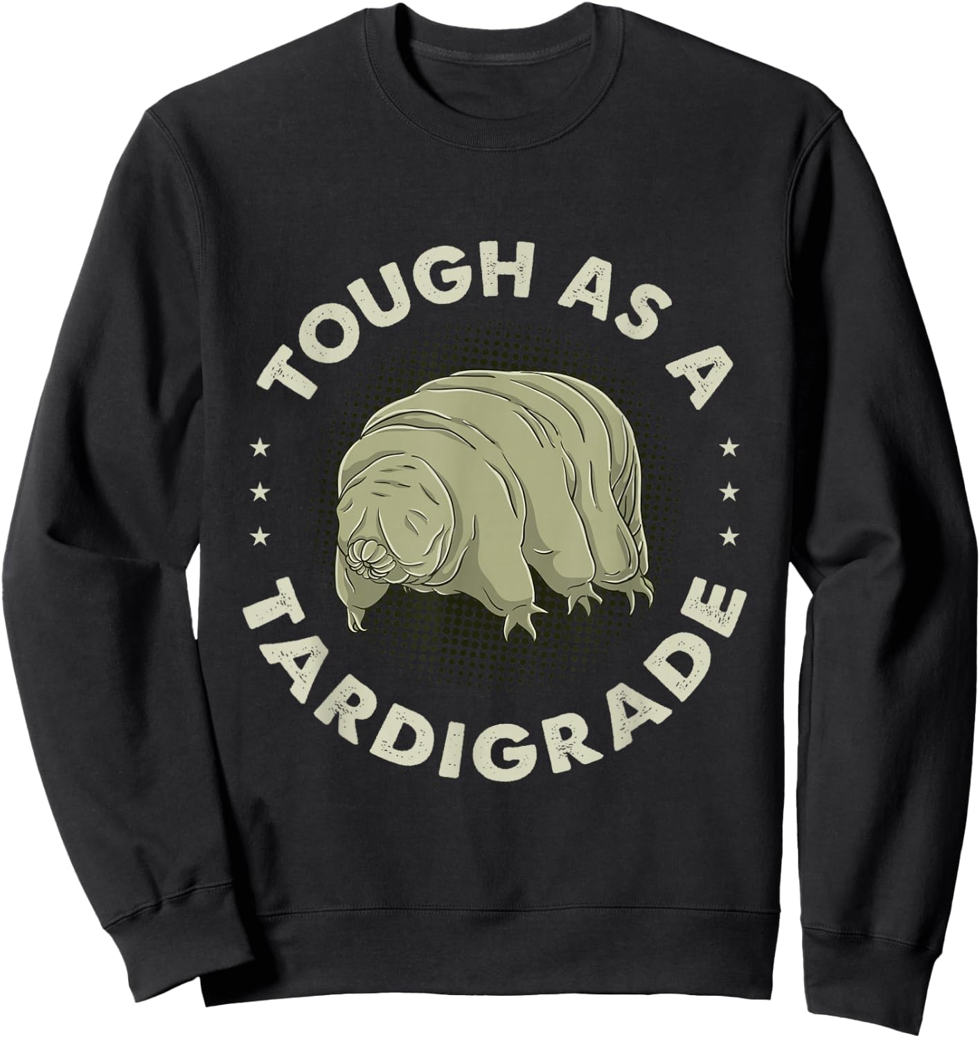 Tough As A Tardigrade Water Bear Sweatshirt - Sweatshirt | Black