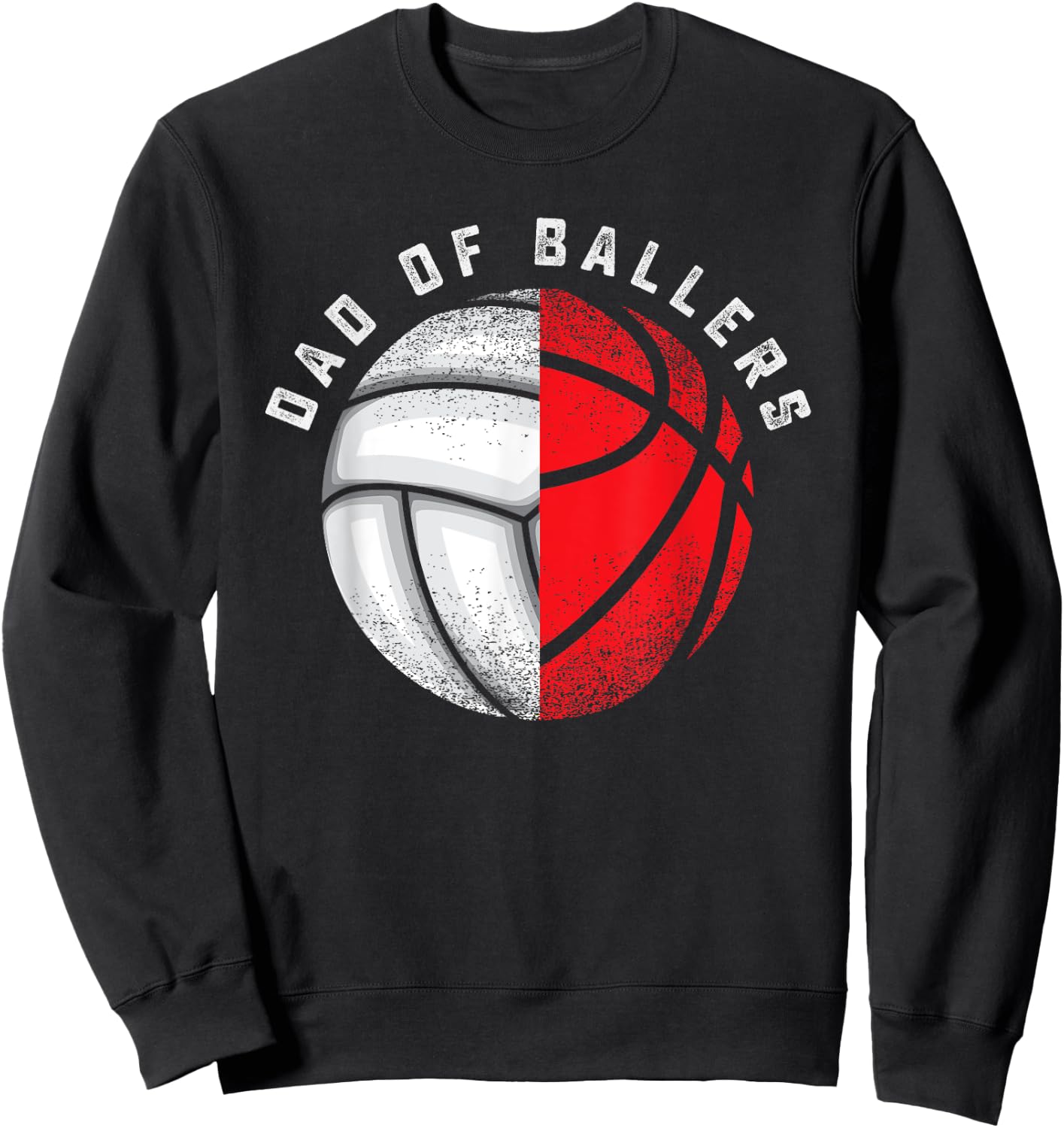 Dad Ballers Funny Volleyball Basketball Gift Son Daughter Sweatshirt - Sweatshirt | Black