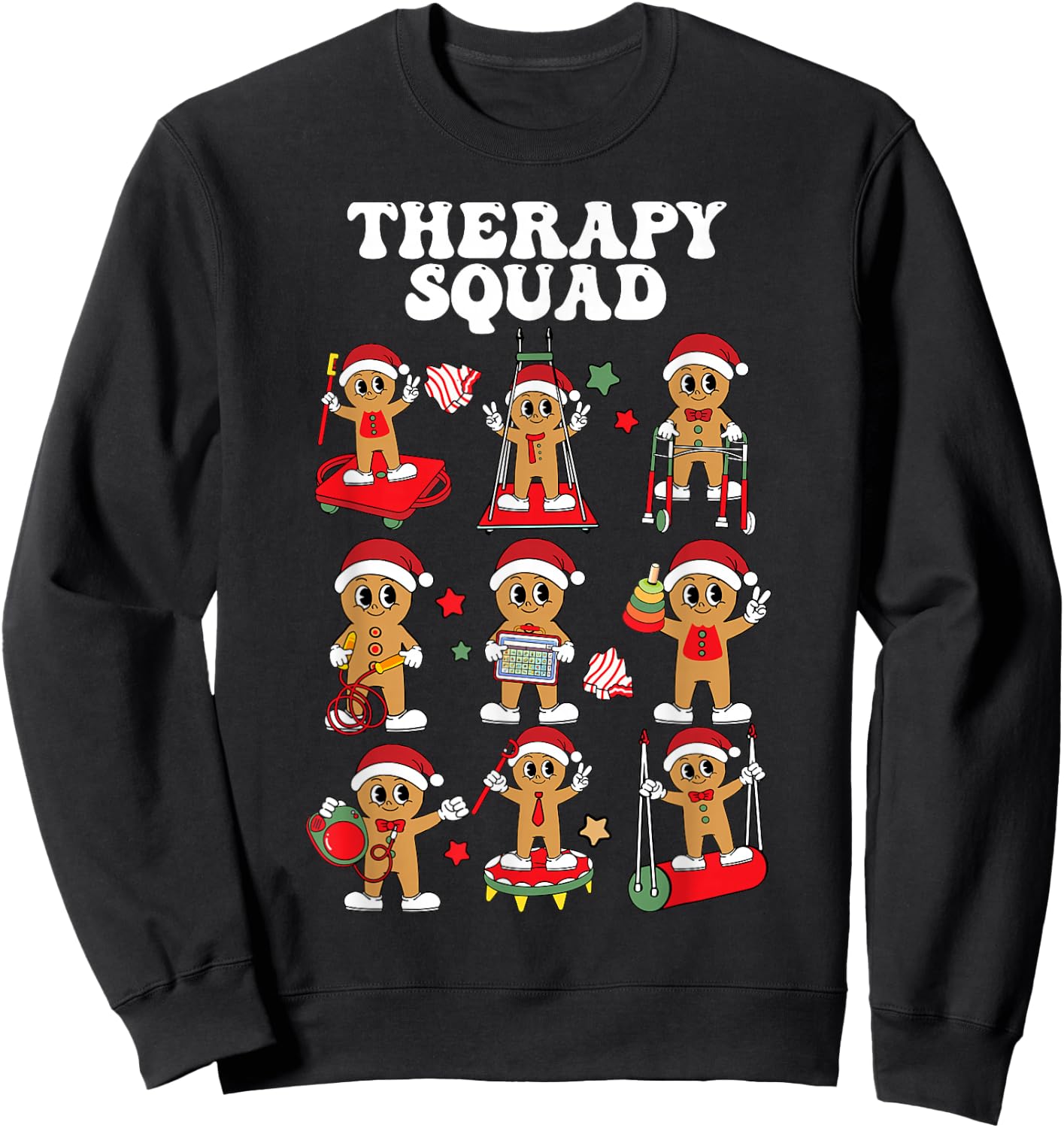 Therapy Squad Slp Ot Pt Team Christmas Gingerbread Xmas Sweatshirt - Sweatshirt | Black