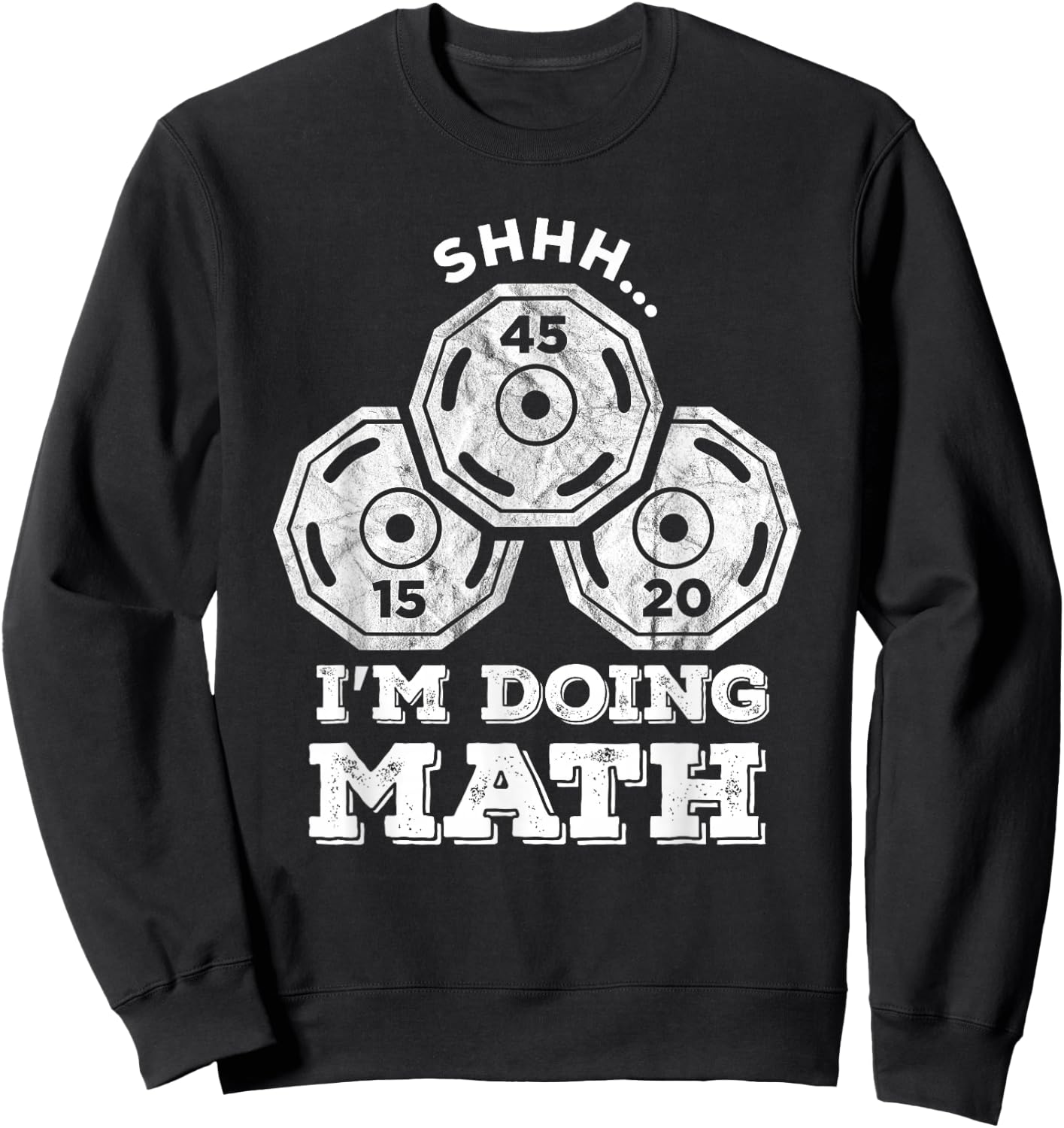 Shhh I'm Doing Math Funny Weight Lifting Workout Training Sweatshirt - Sweatshirt | Black