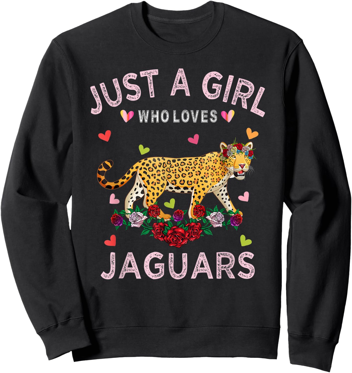 Funny Jaguar Shirt Just A Girl Who Loves Jaguars Sweatshirt - Sweatshirt | Black
