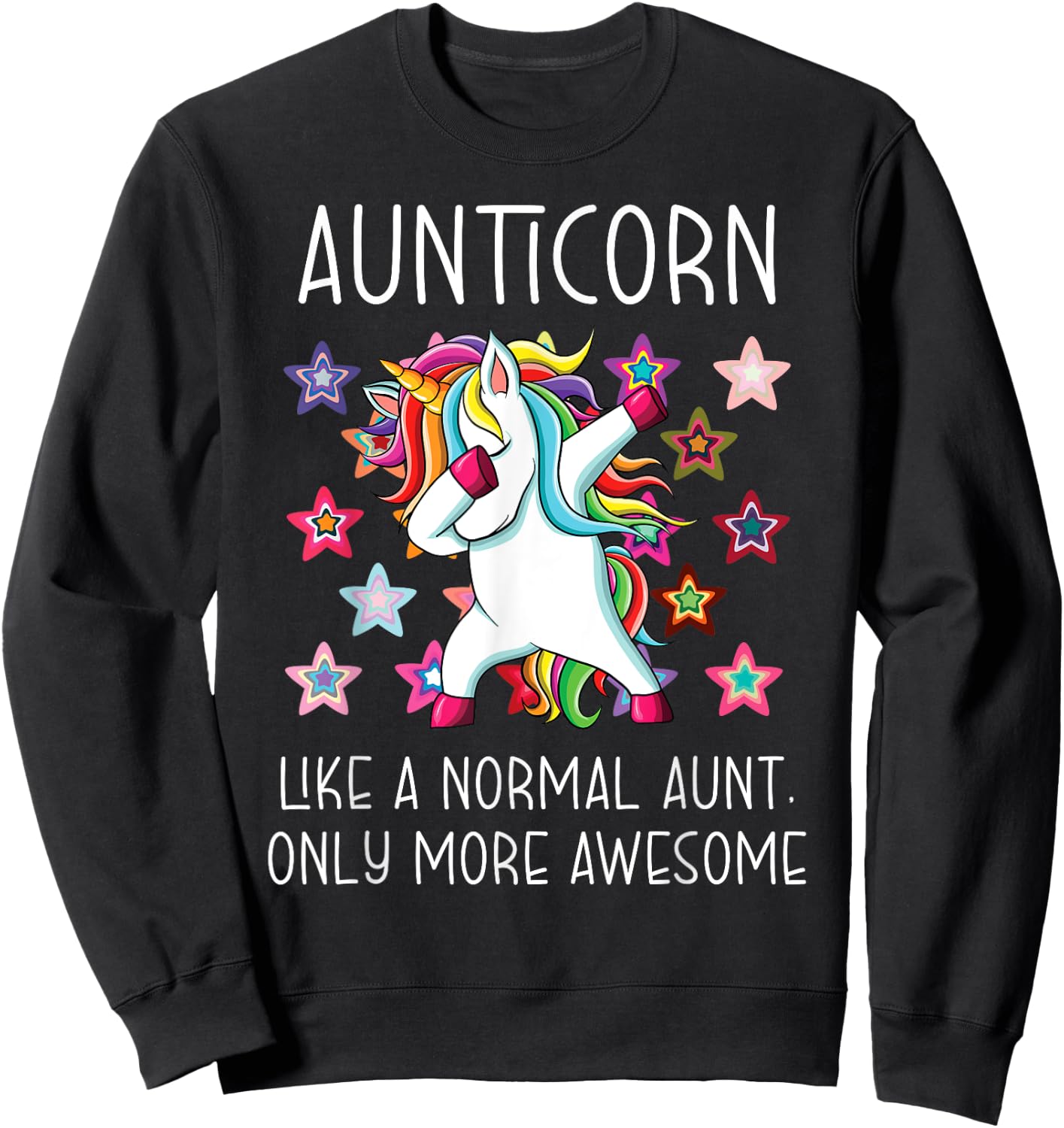 Aunticorn Like An Aunt Only Awesome Dabbing Unicorn Sweatshirt - Sweatshirt | Black