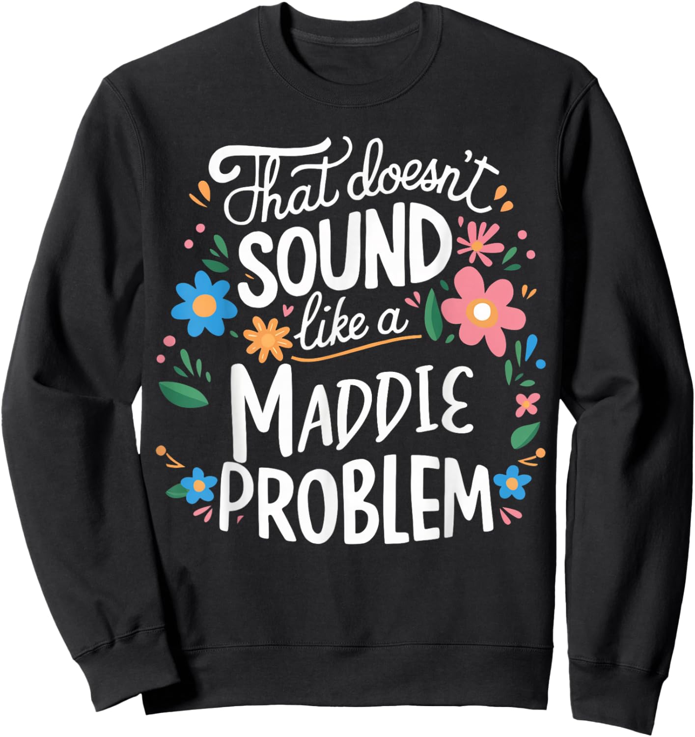 Maddie Personalized Cute Girls Maddie Name Sweatshirt - Sweatshirt | Black