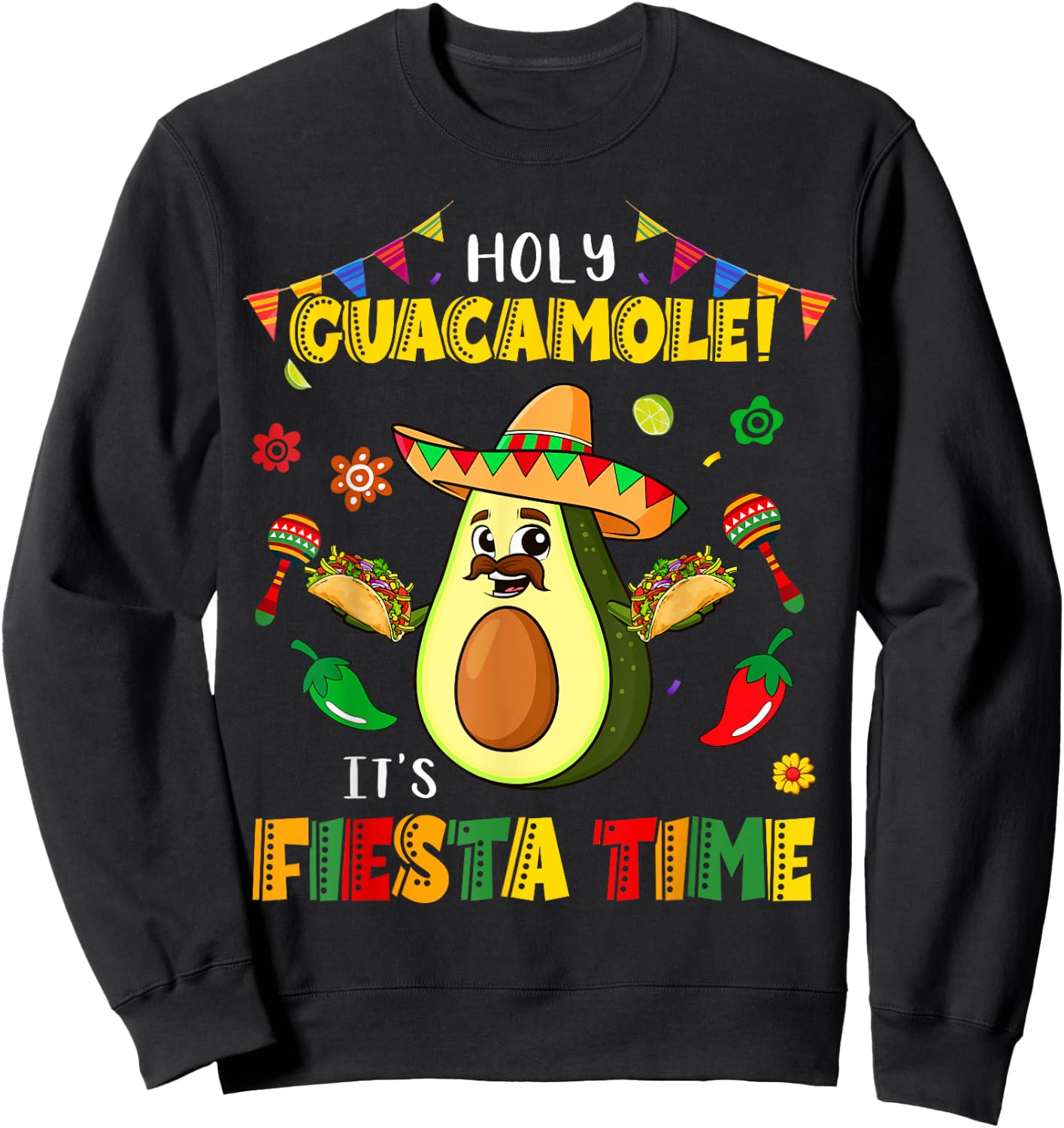 Funny Cinco De Mayo Holy Guacamole It's Fiesta Time Avocado Sweatshirt - Sweatshirt | Black