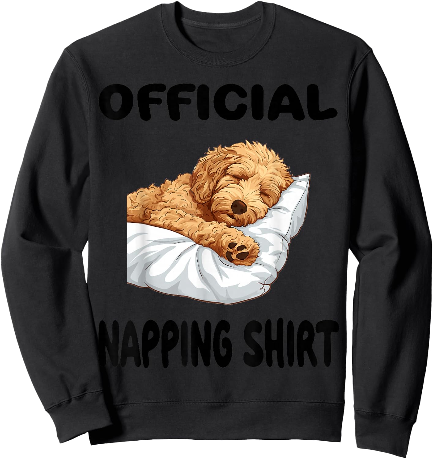 Goldendoodle Dog Pajamas Nightgown Official Napping Sweatshirt - Sweatshirt | Black