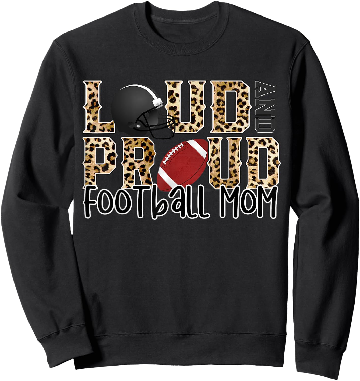 Loud Proud Moms Football Leopard Print Cheetah Pattern Sweatshirt - Sweatshirt | Black