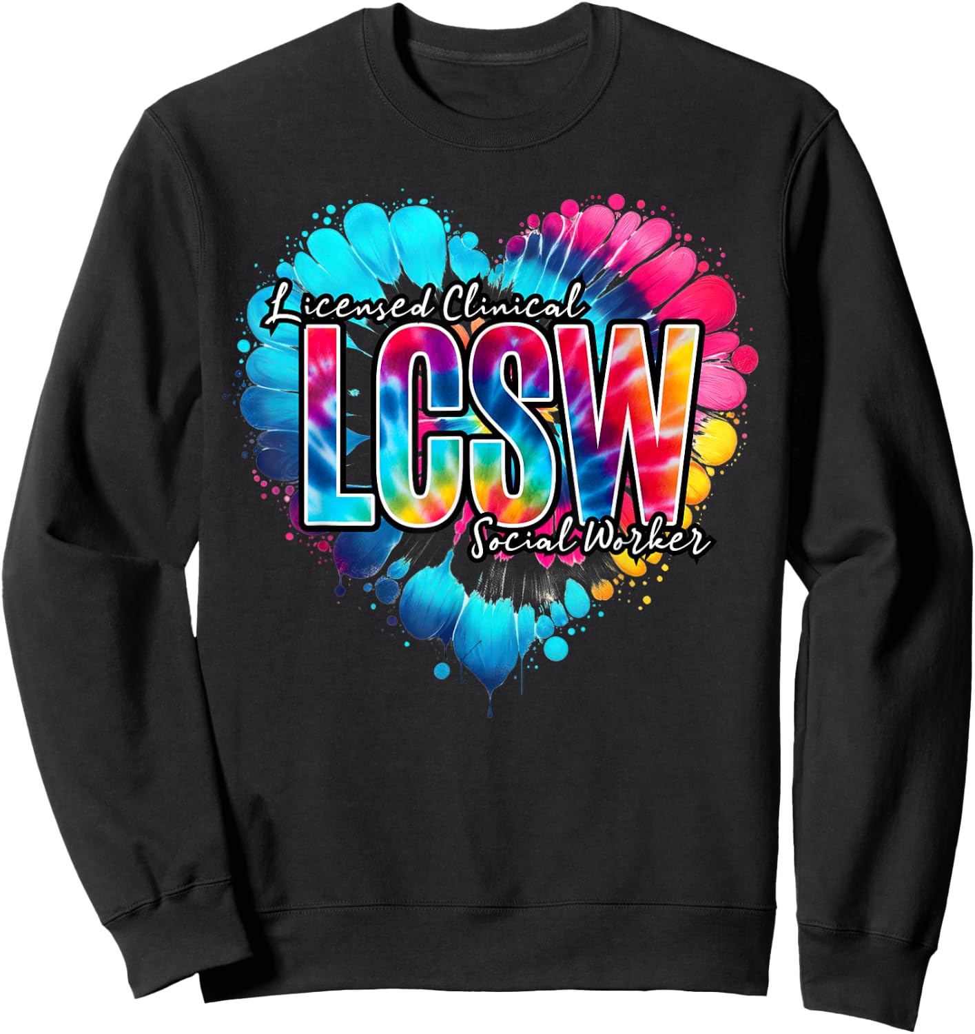 LCSW profession work Tie dye Licensed Clinical Social Worker Sweatshirt - Sweatshirt | Black
