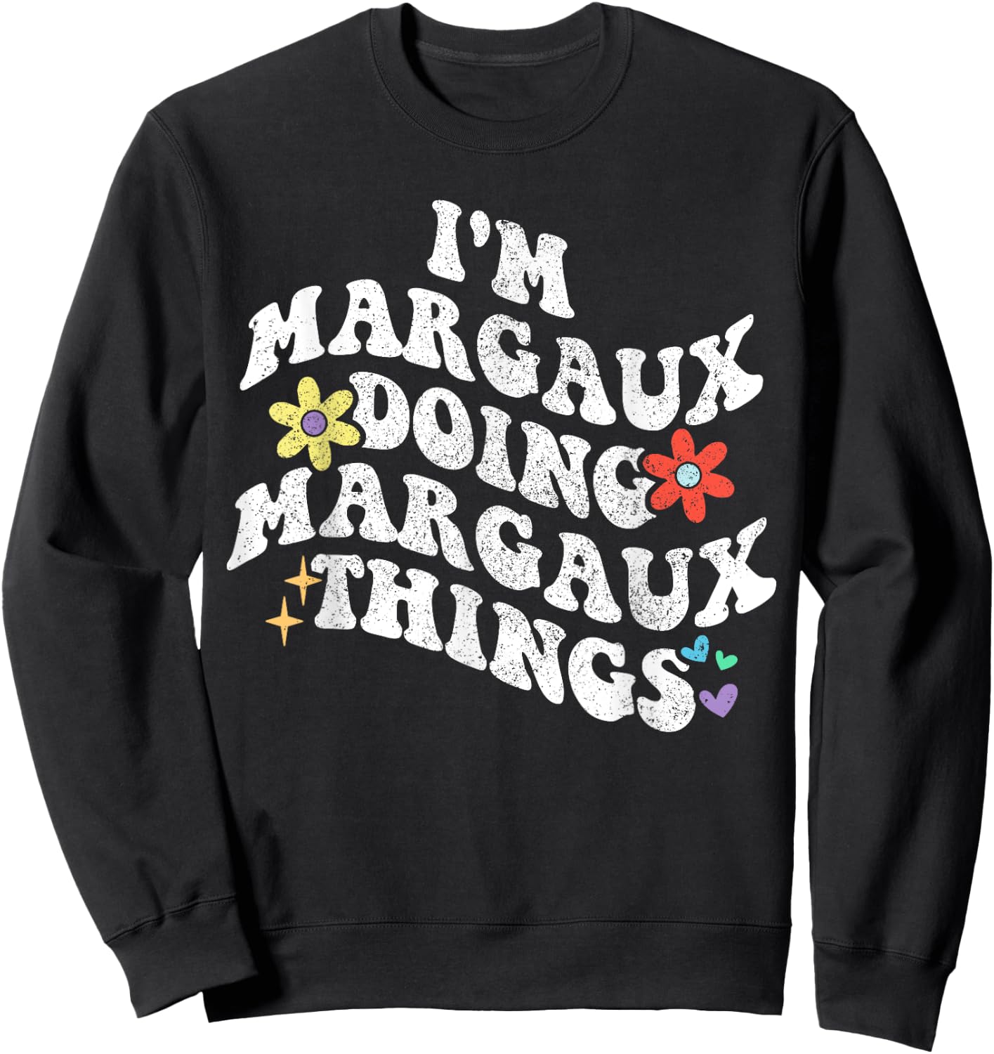Retro Groovy Im MARGAUX Doing MARGAUX Things Funny Mother's Sweatshirt - Sweatshirt | Black