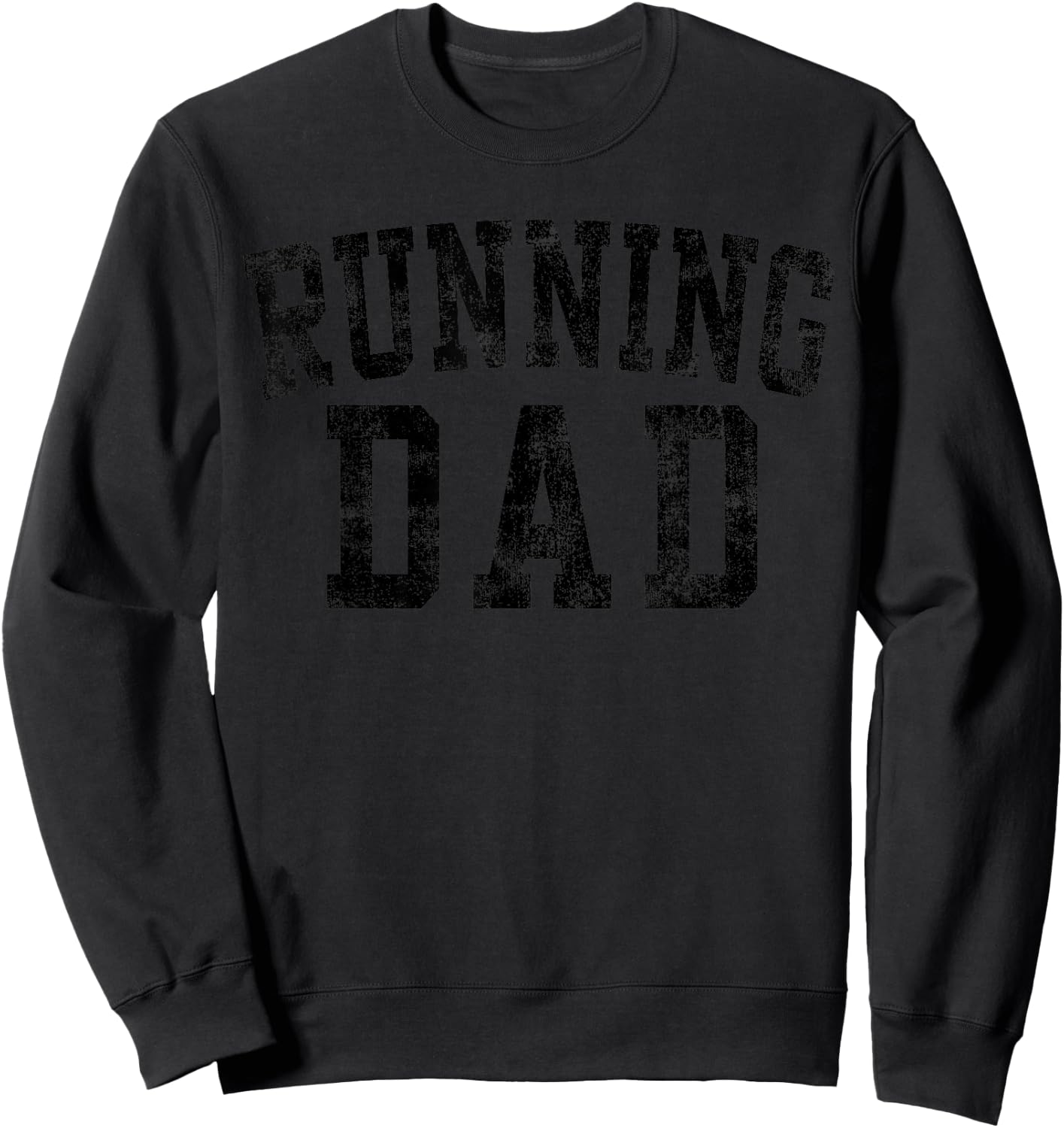 Running Dad Birthday Classic Bold Font Running Daddy Sweatshirt - Sweatshirt | Black