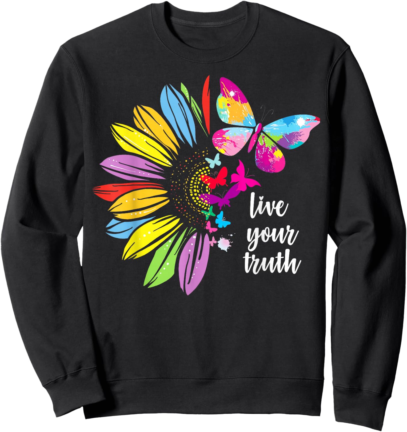 Empowering Live Your Truth Quote Butterflies Sunflower Pride Sweatshirt - Sweatshirt | Black