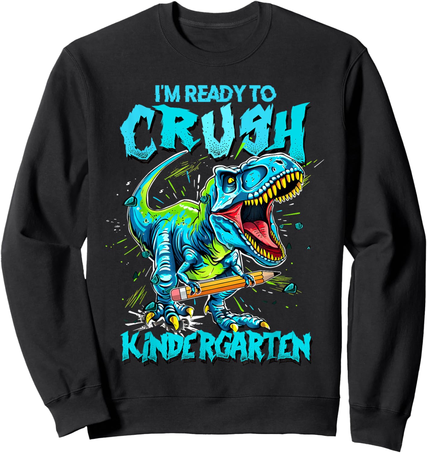 2026 I'm Ready To Crush Kindergarten Dinosaur Boys Sweatshirt - Sweatshirt | Black
